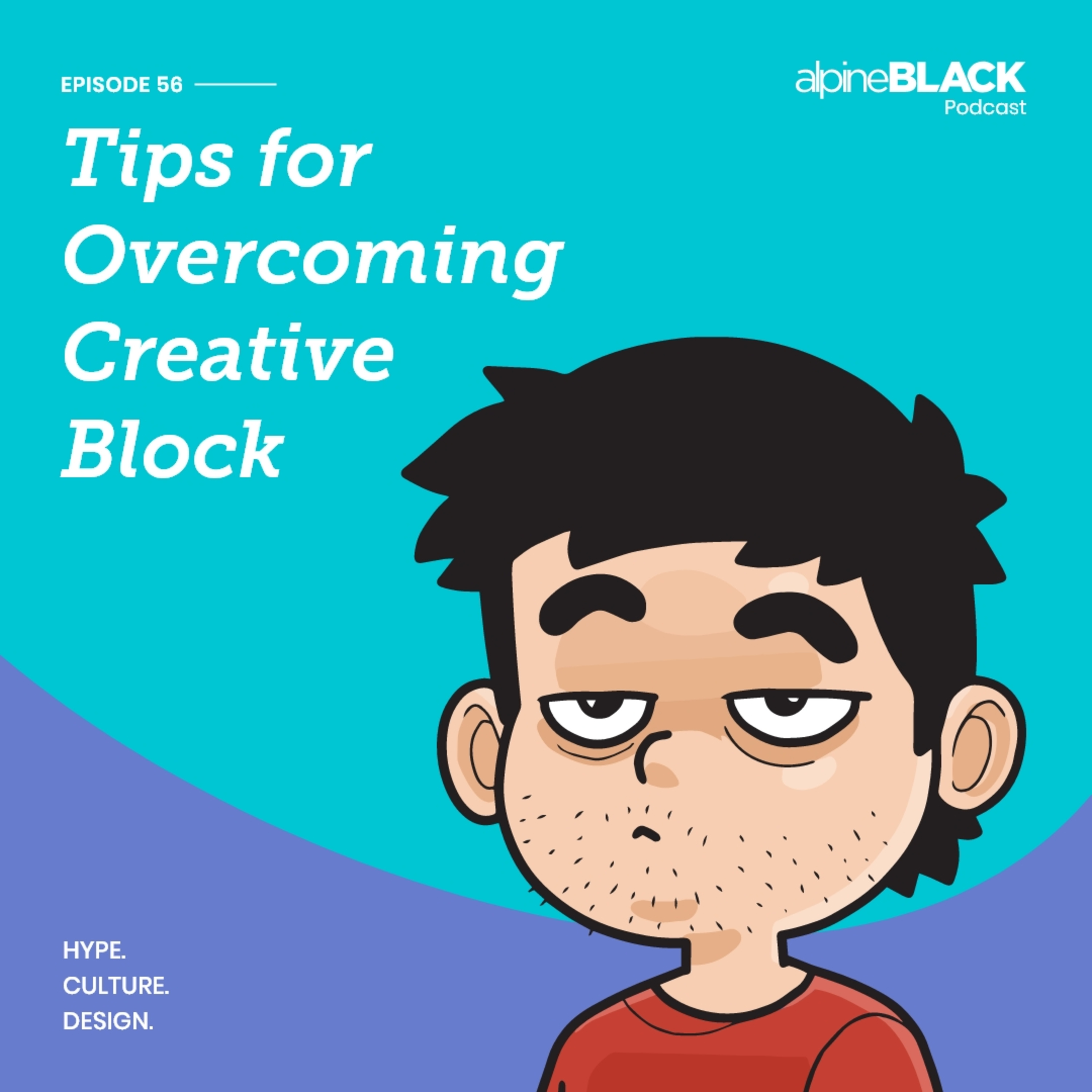 56. Tips for Overcoming Creative Block episode artwork