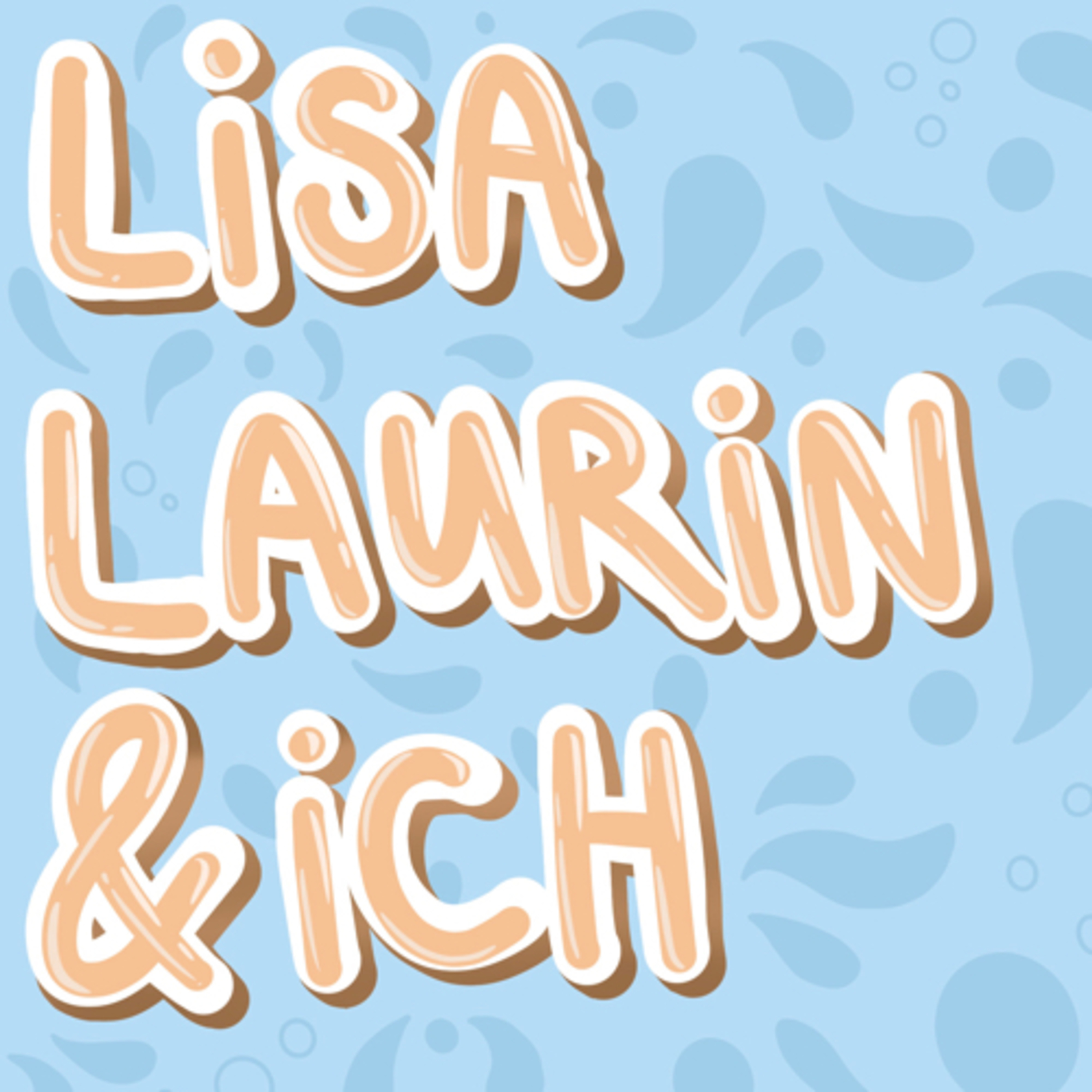 Lisa, Laurin & Ich