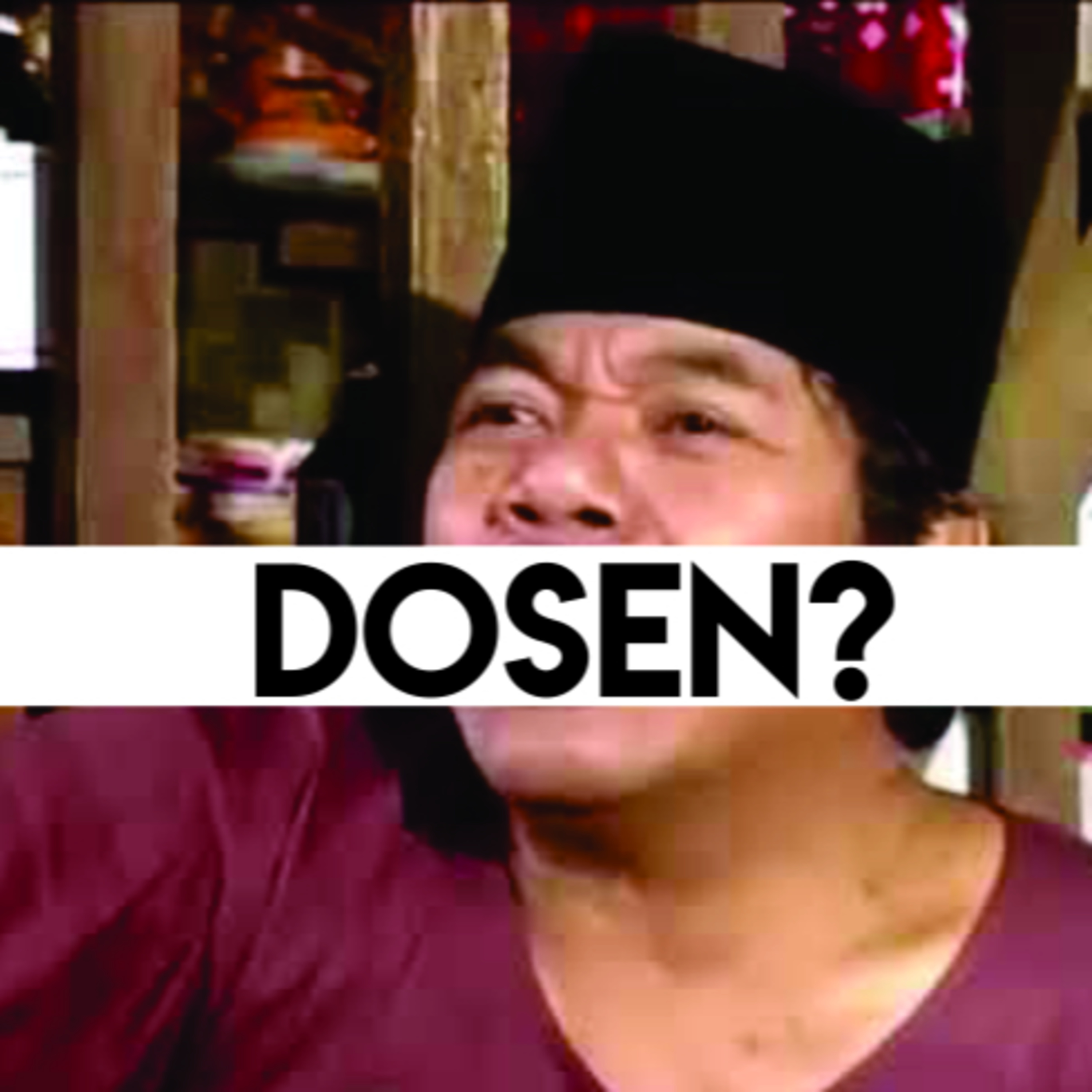 "SIAPE SIH SI DOSEN?!"