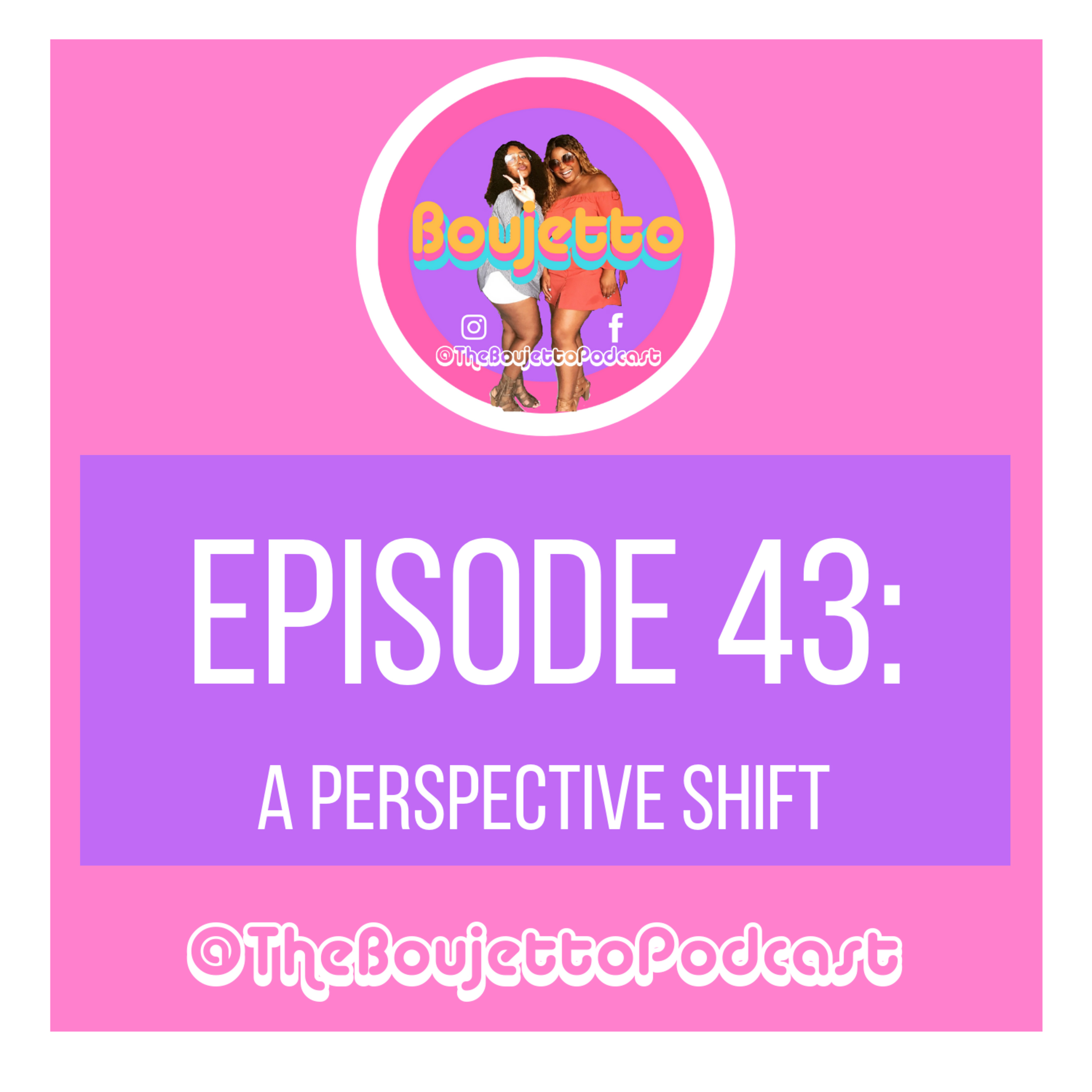 Episode 43: A Perspective Shift