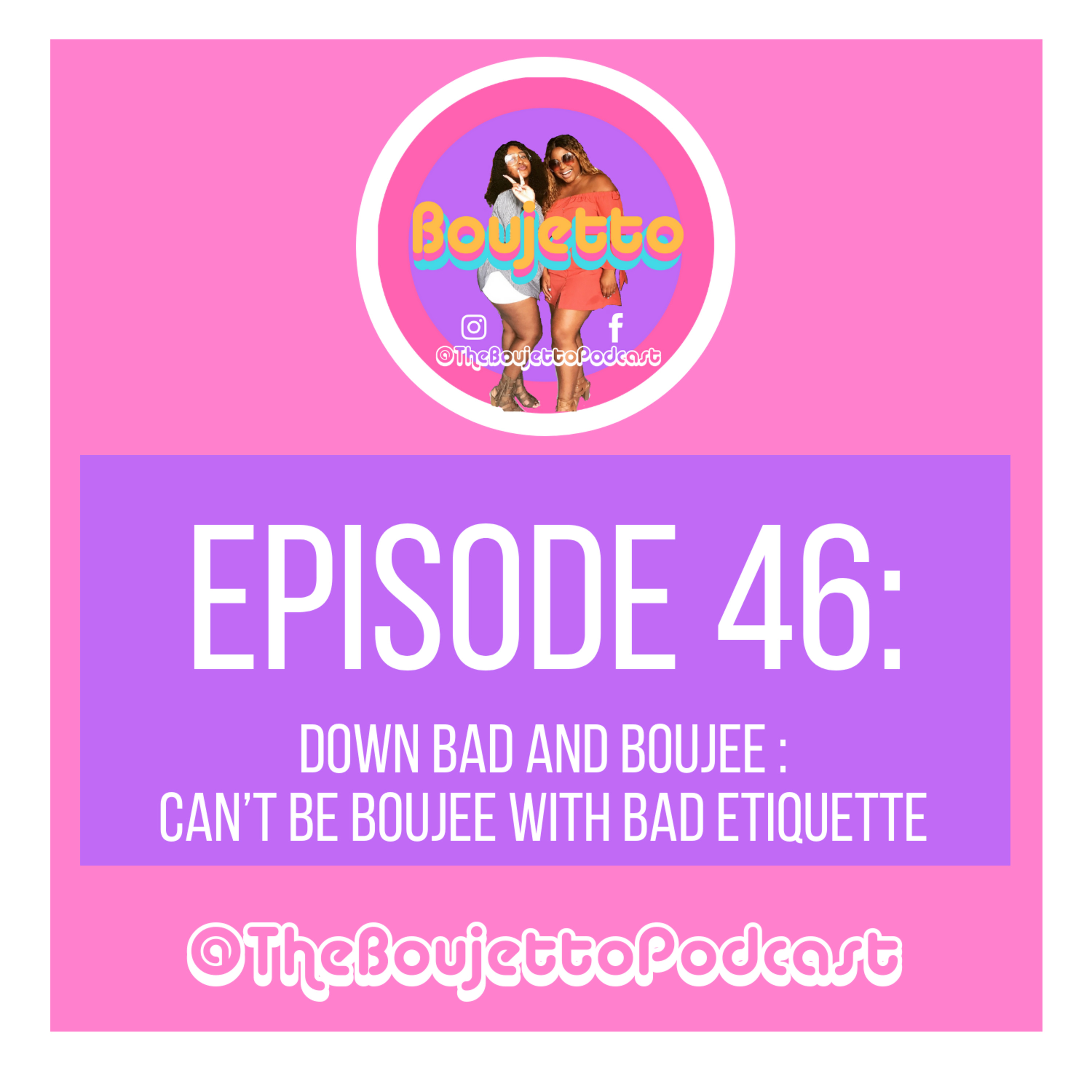 The Boujetto Podcast