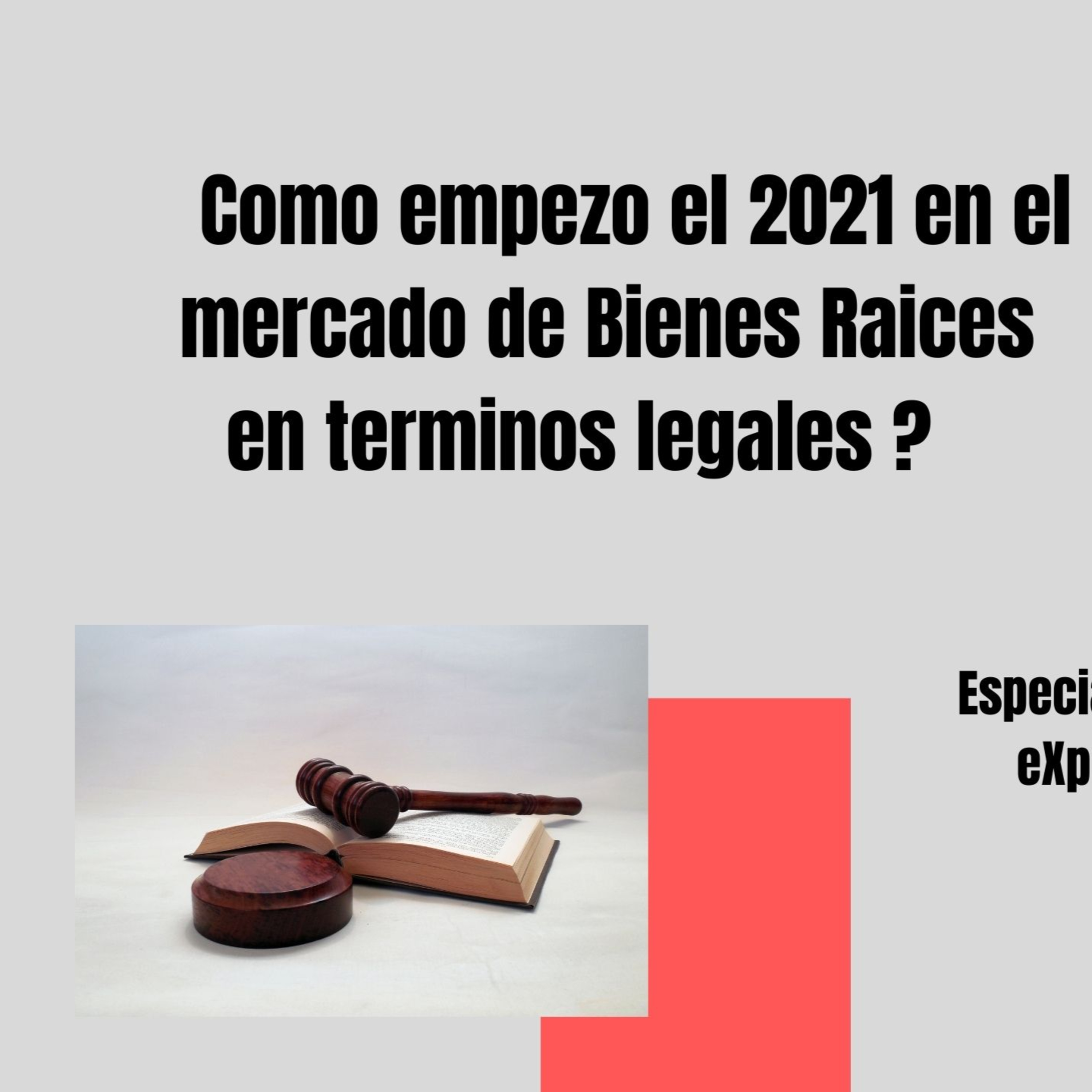 235.- Como empezó el 2021 en el mercado de Bienes Raíces en términos legales? episode artwork