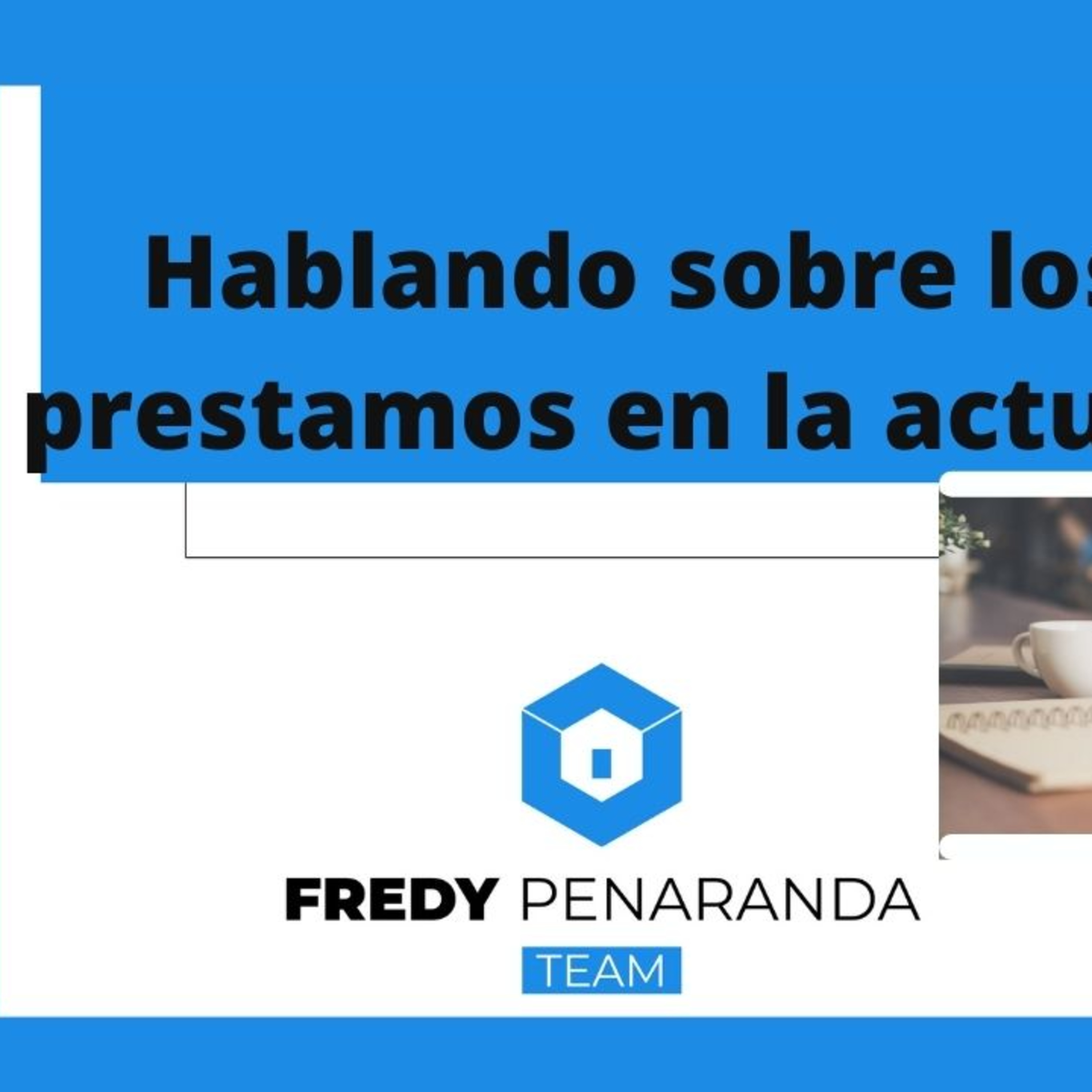 273.- Hablando sobre los tipos de prestamos en la actualidad 2021 episode artwork