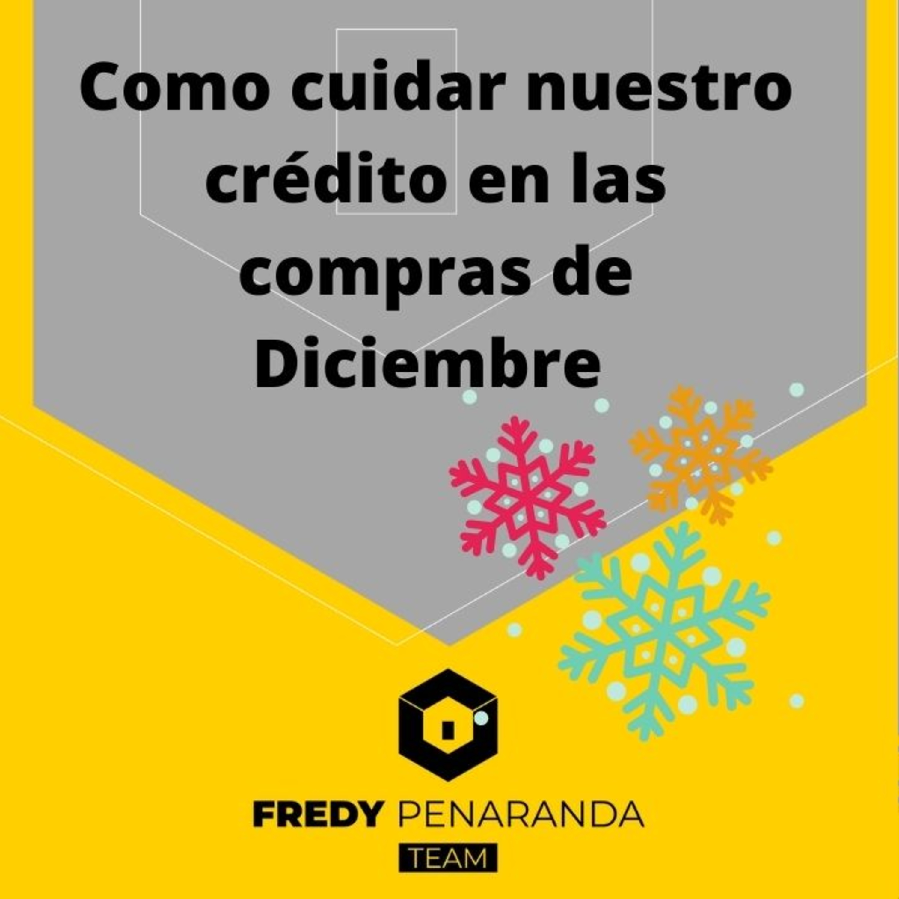 297.- Como cuidar nuestro crédito en las compras de Diciembre 🏡🎅⭐