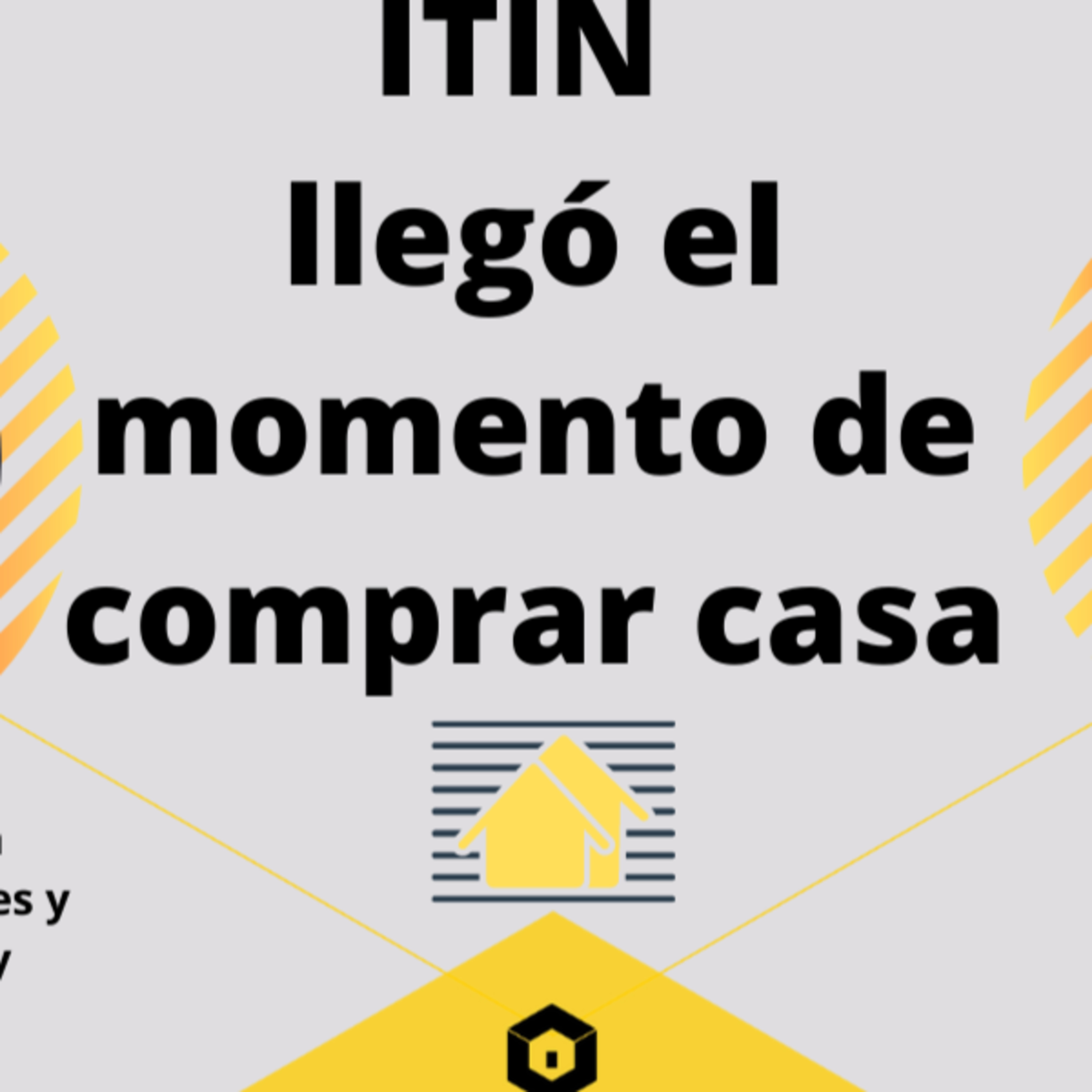 322.- ITIN llegó el momento de comprar casa🏡👍 episode artwork