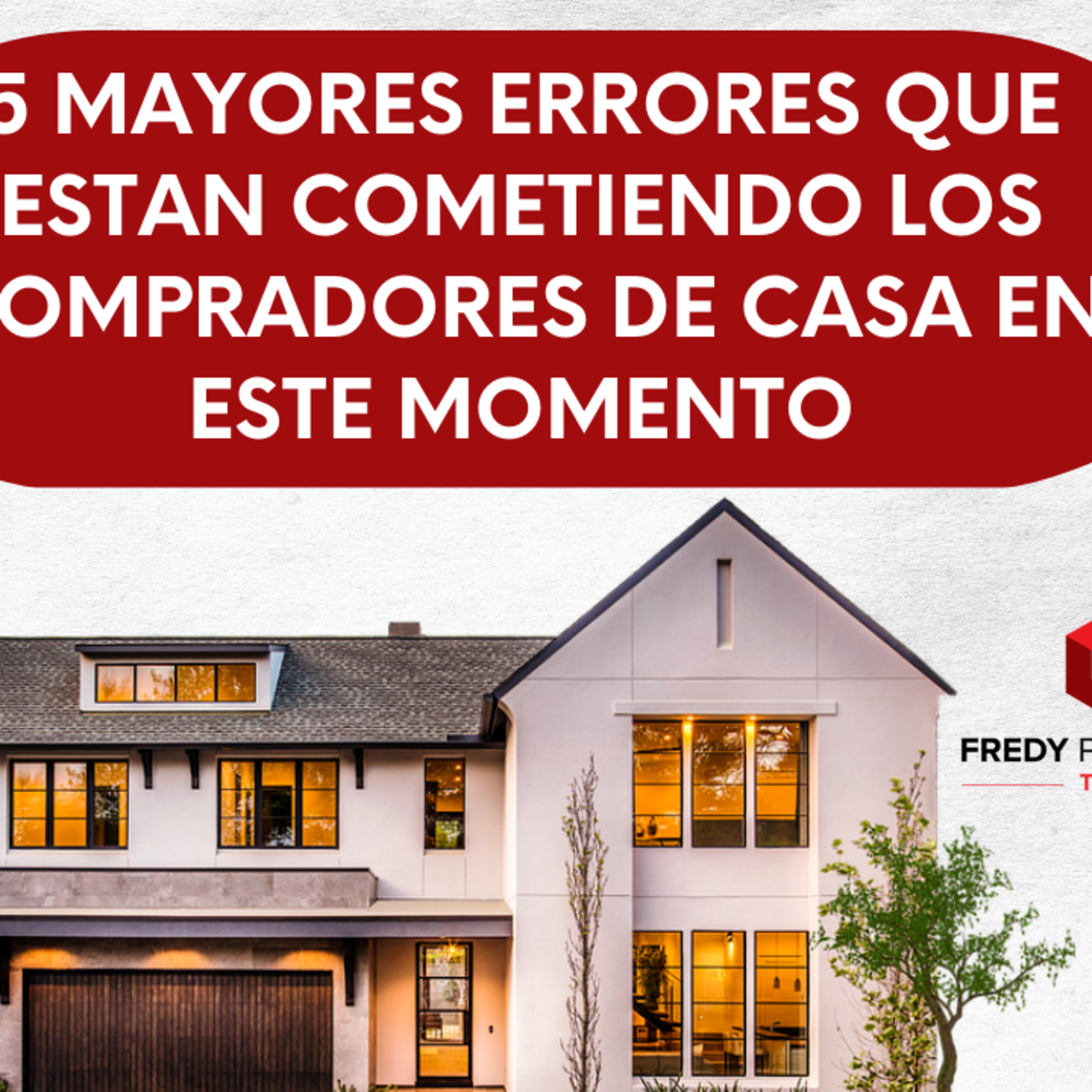 380.- 5 Mayores Errores que están cometiendo los compradores de casa en este momento 🏡✔ episode artwork