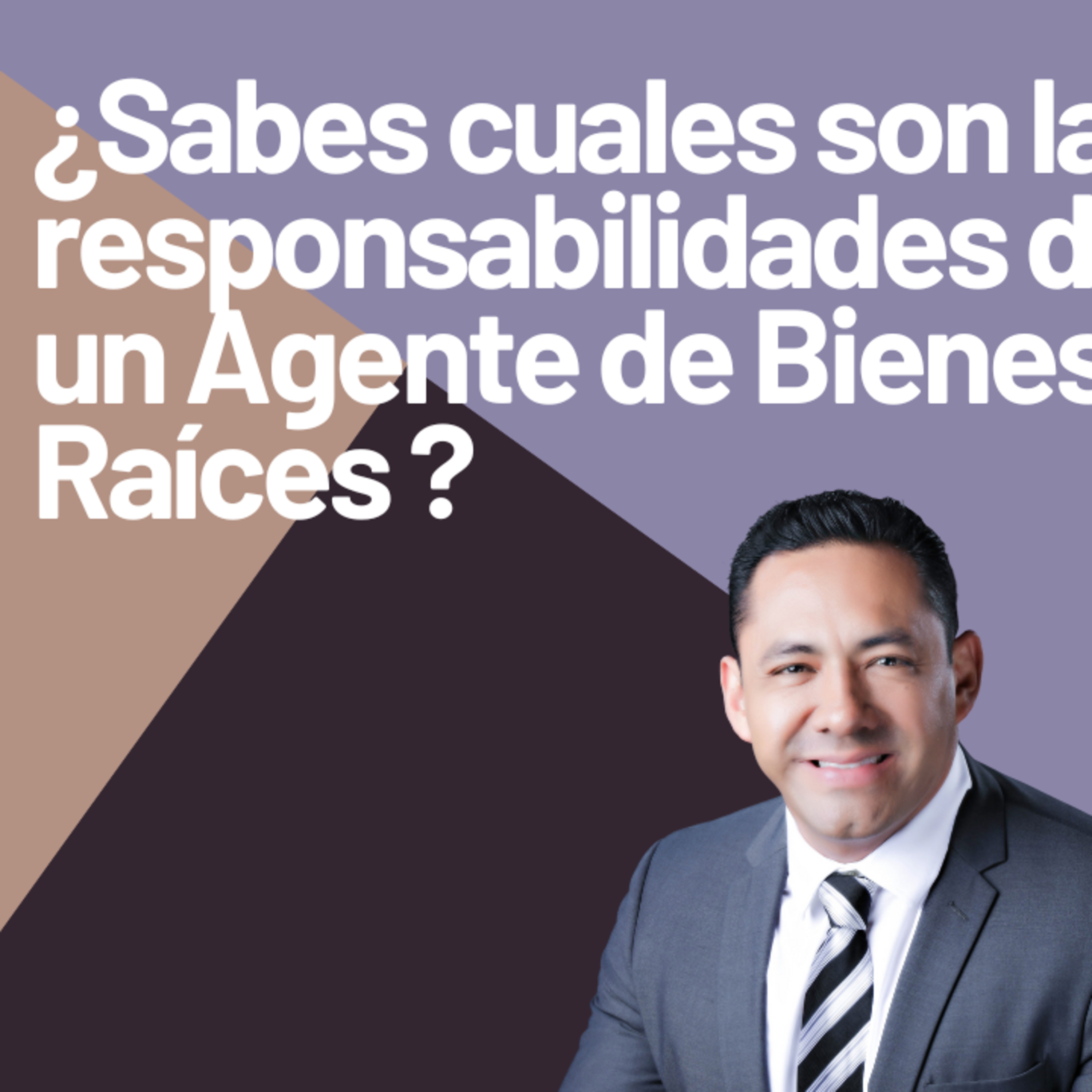 381.- ¿Sabes cuales son las responsabilidades de un Agente de Bienes Raíces_ episode artwork