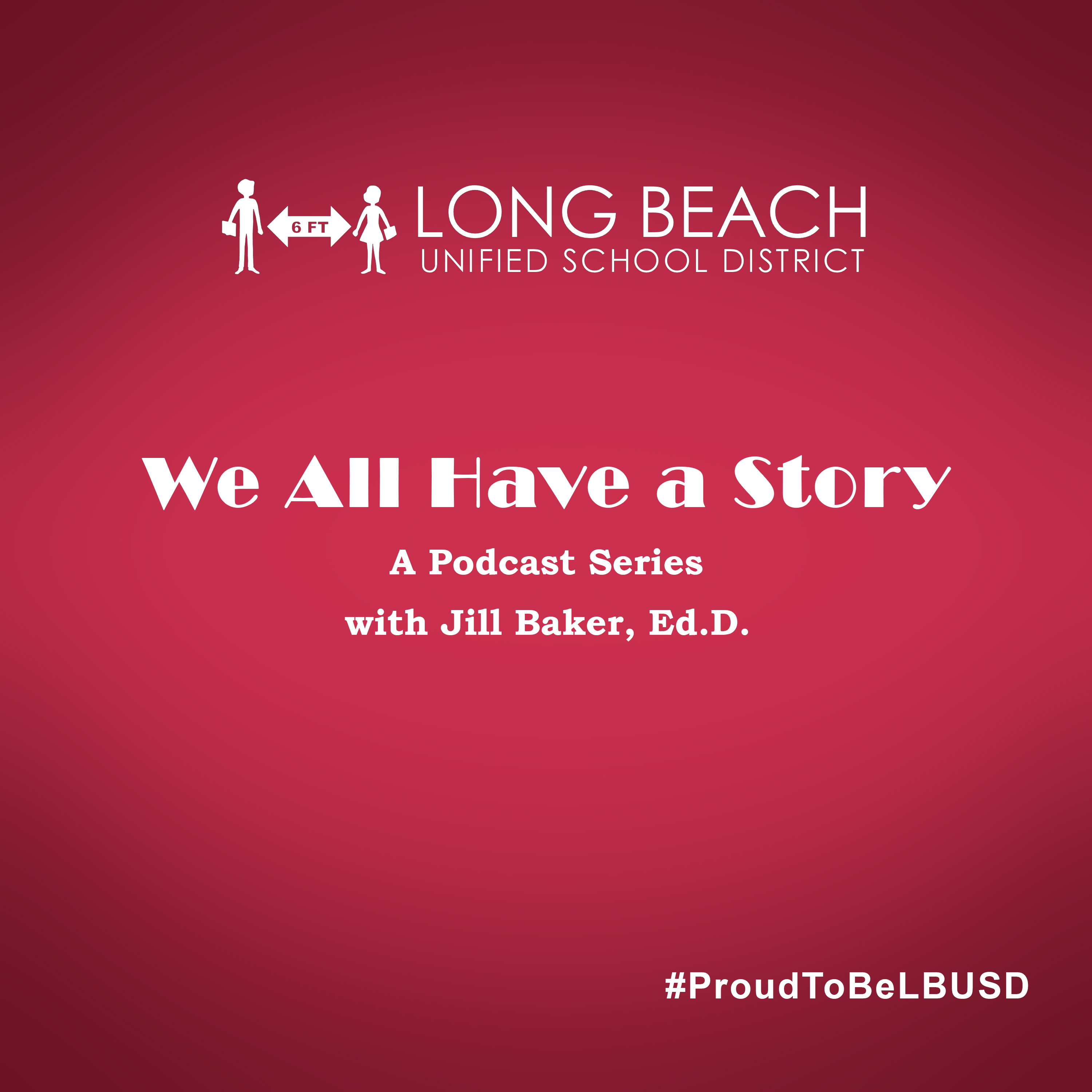 The #ProudToBeLBUSD Podcast