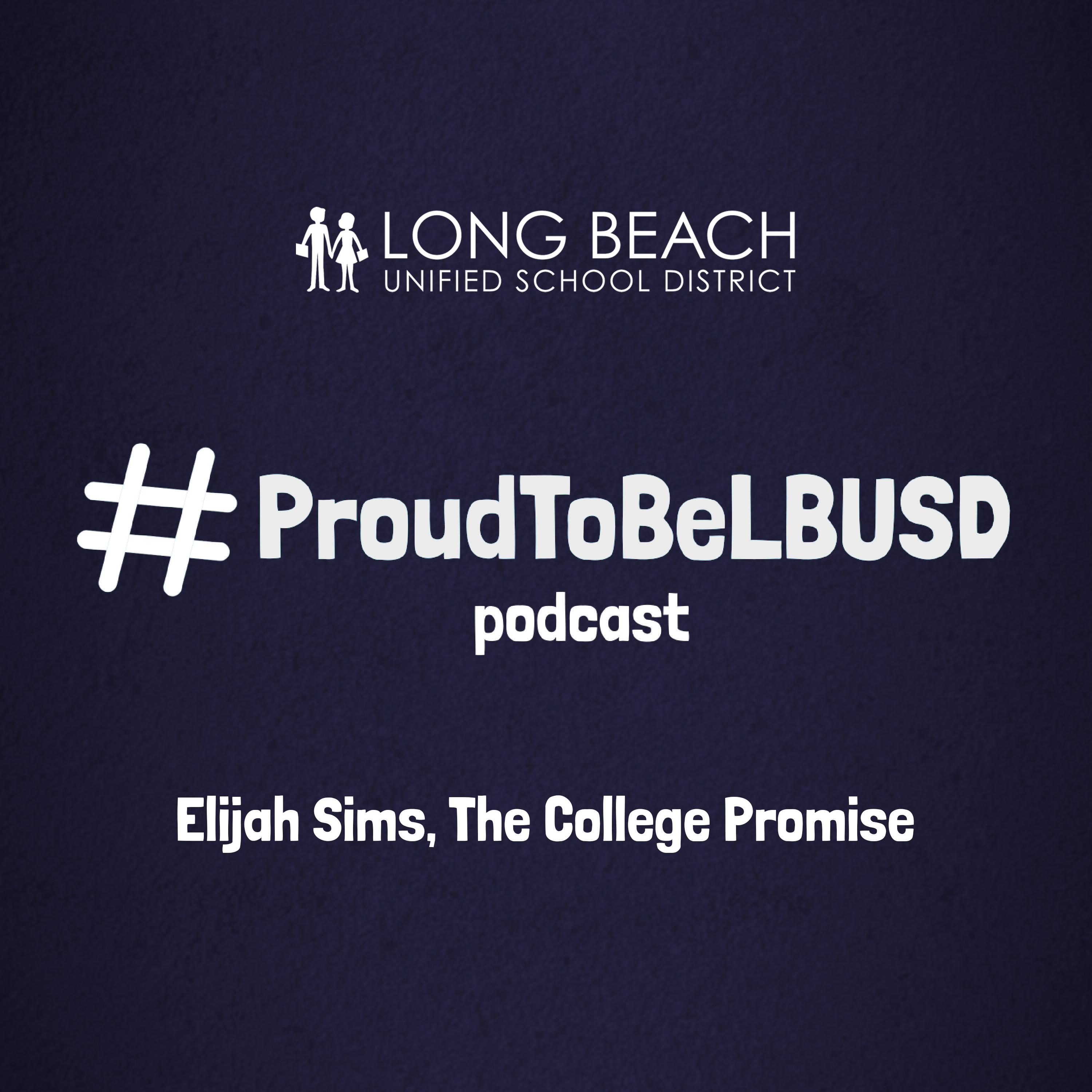 The #ProudToBeLBUSD Podcast