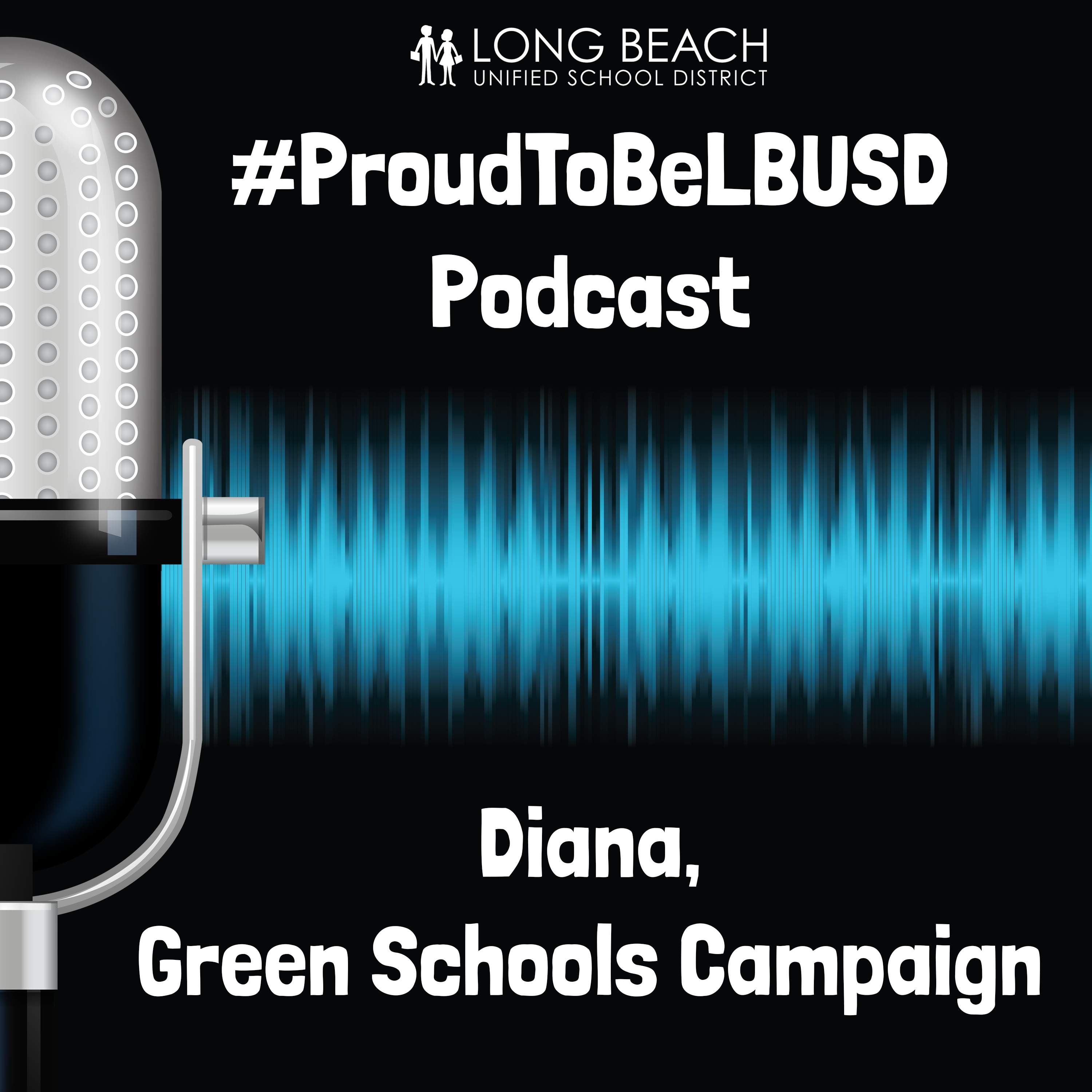 The #ProudToBeLBUSD Podcast