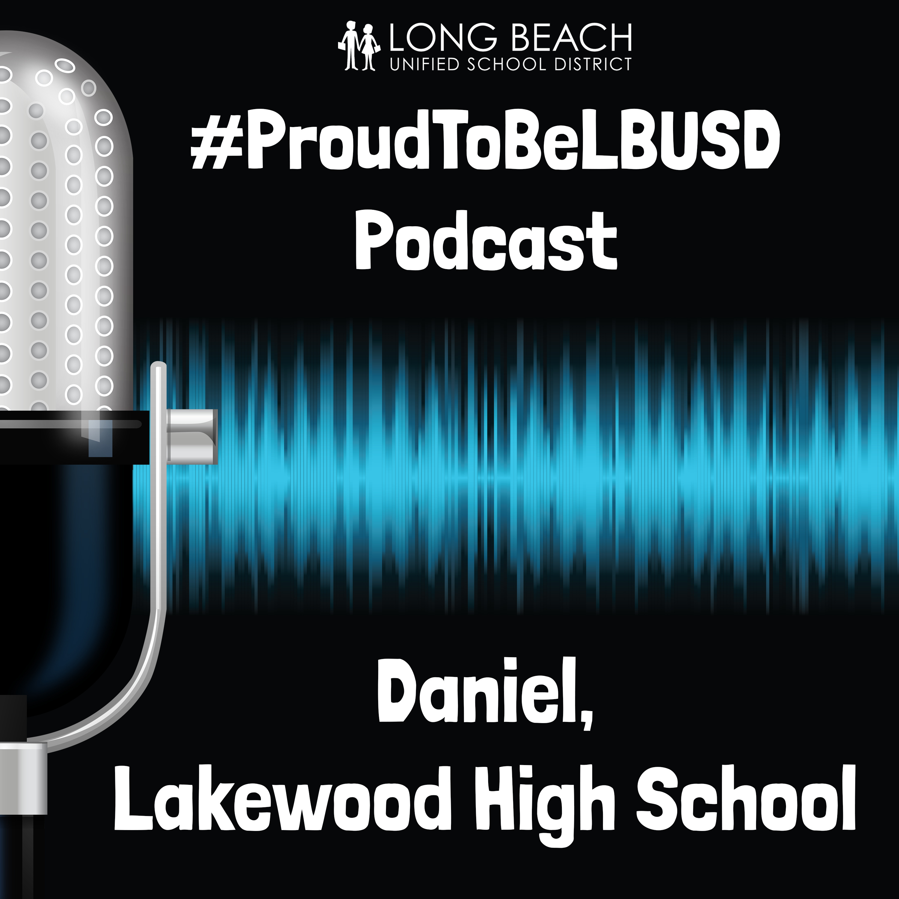 The #ProudToBeLBUSD Podcast