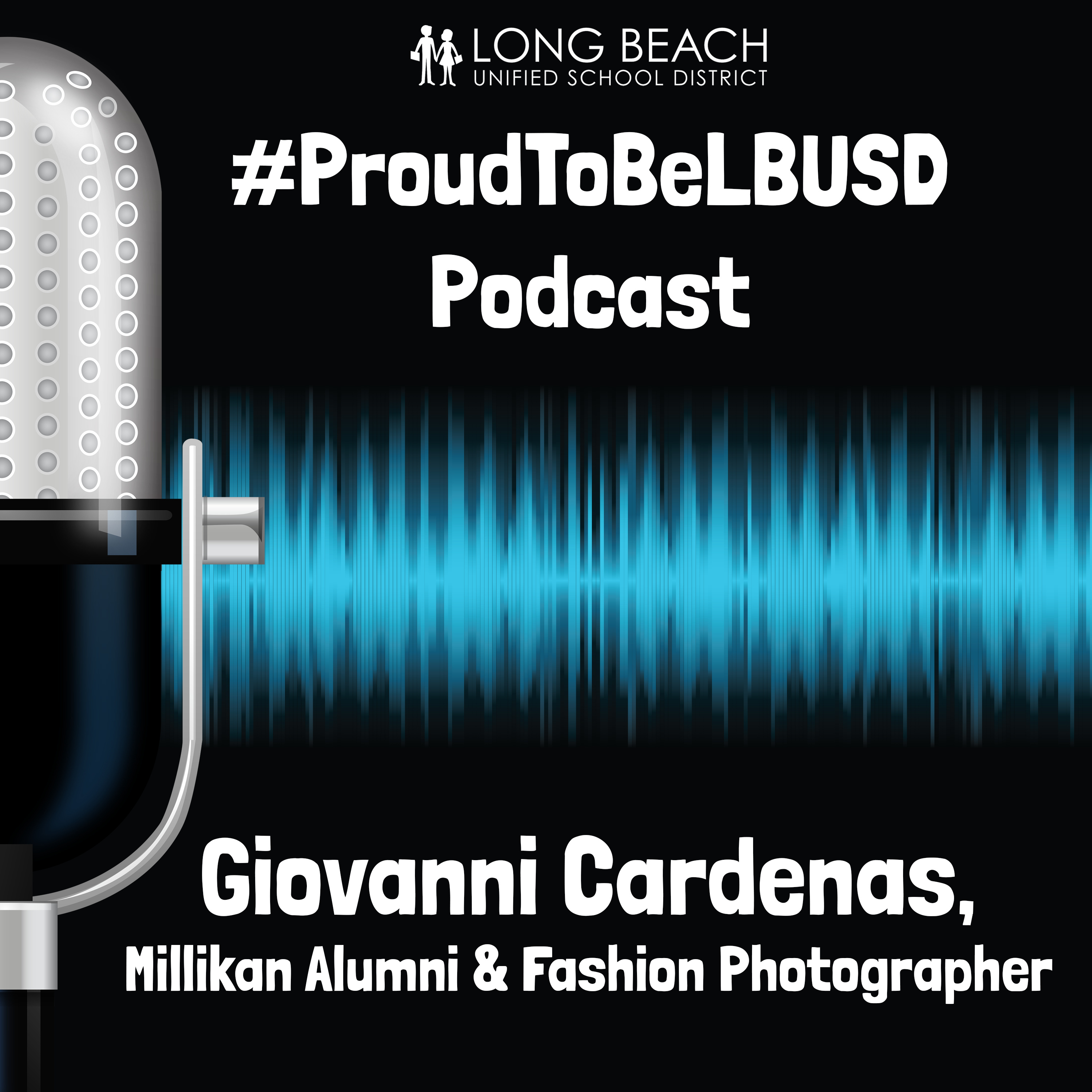 The #ProudToBeLBUSD Podcast