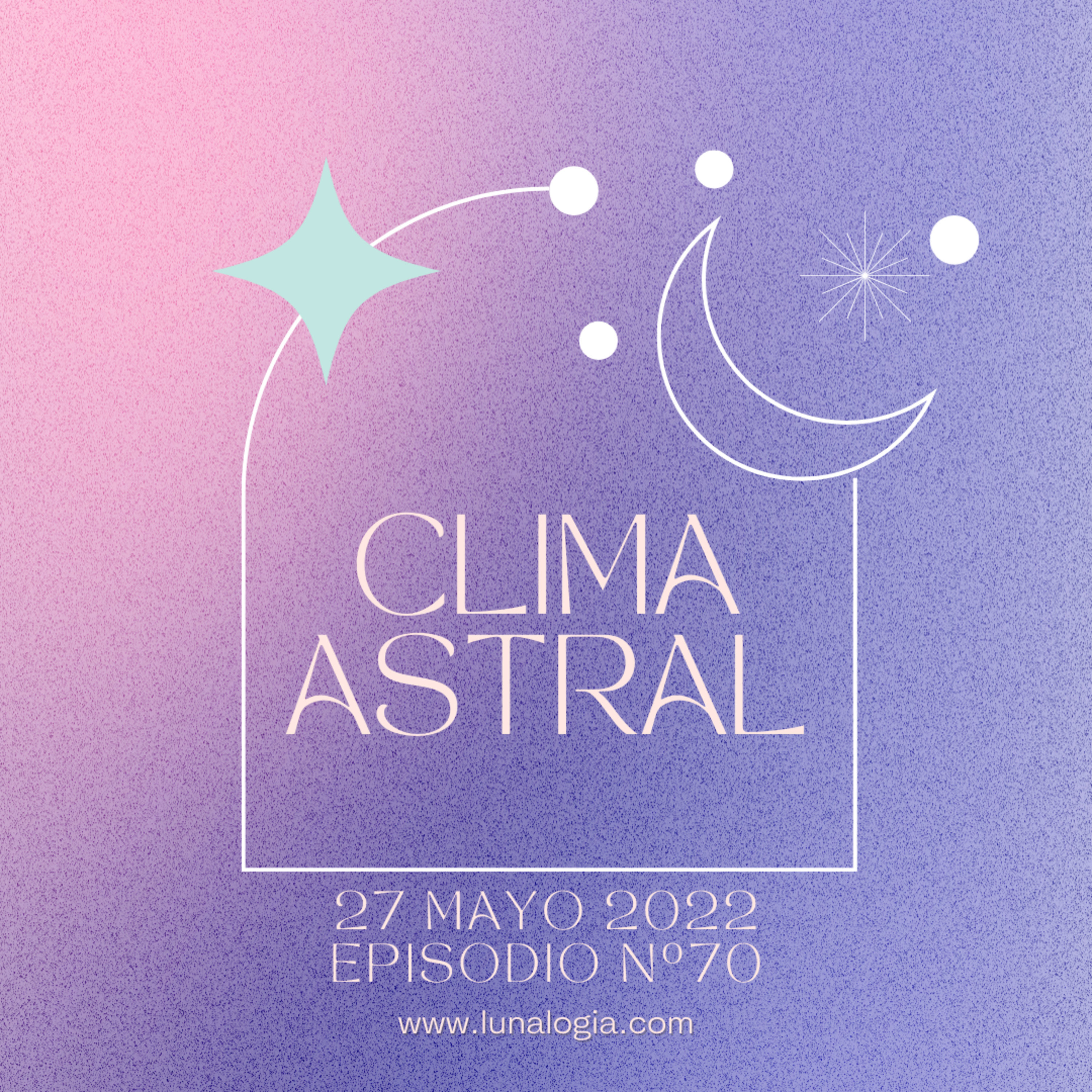 Clima Astral viernes 27 de mayo 2022