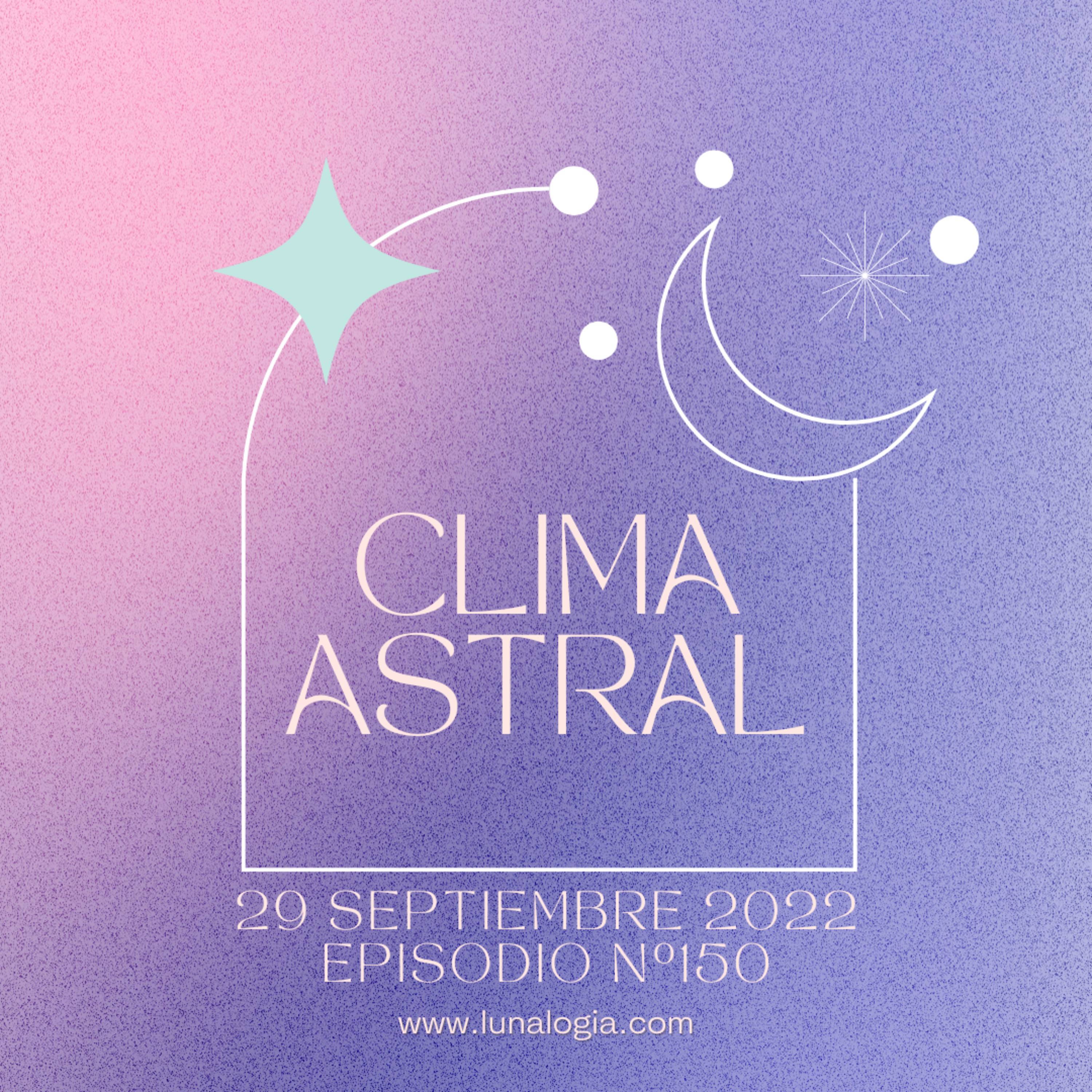 Clima Astral jueves 29 de septiembre 2022 🌙✨ episode artwork