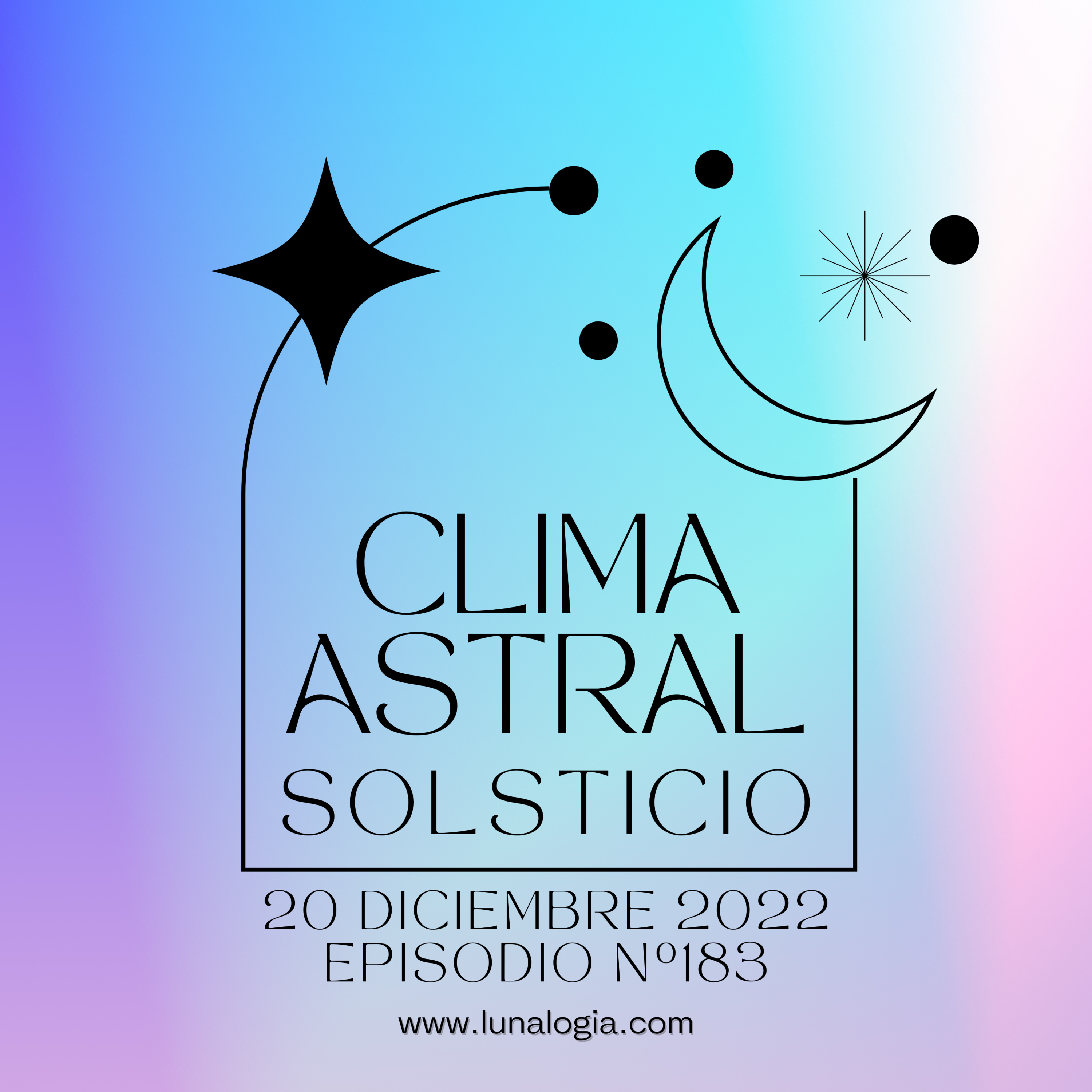 SOLSTICIO Clima Astral martes 20 de diciembre 2022 🌙✨ episode artwork