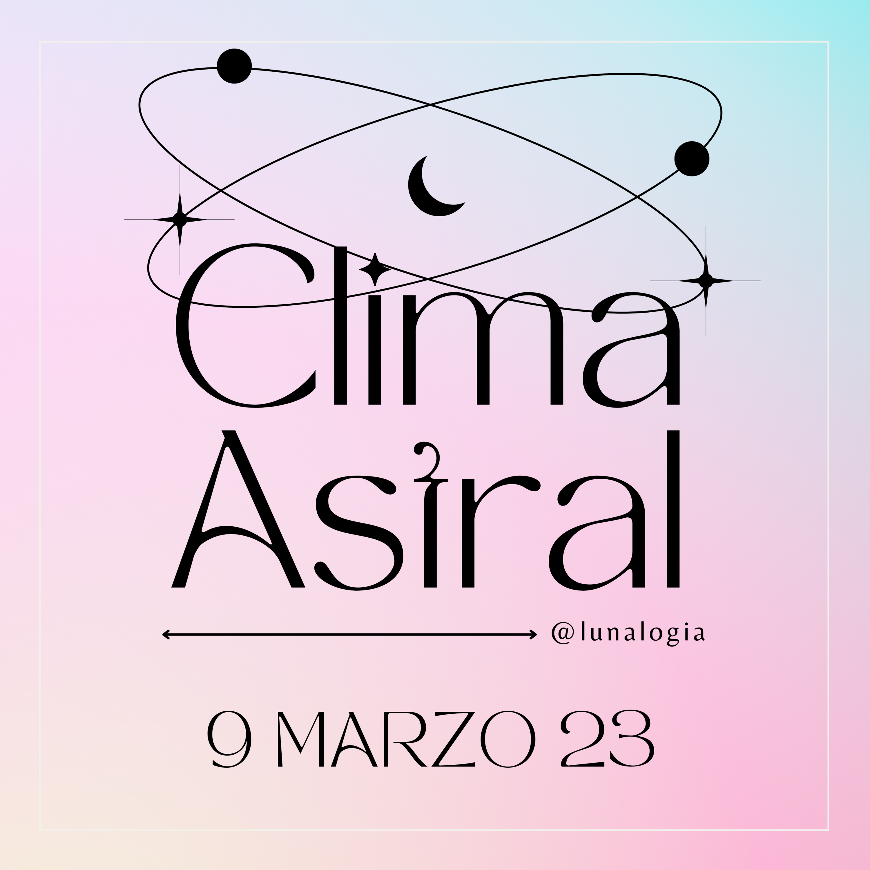 Clima Astral jueves 9 de marzo 2023 🌙✨