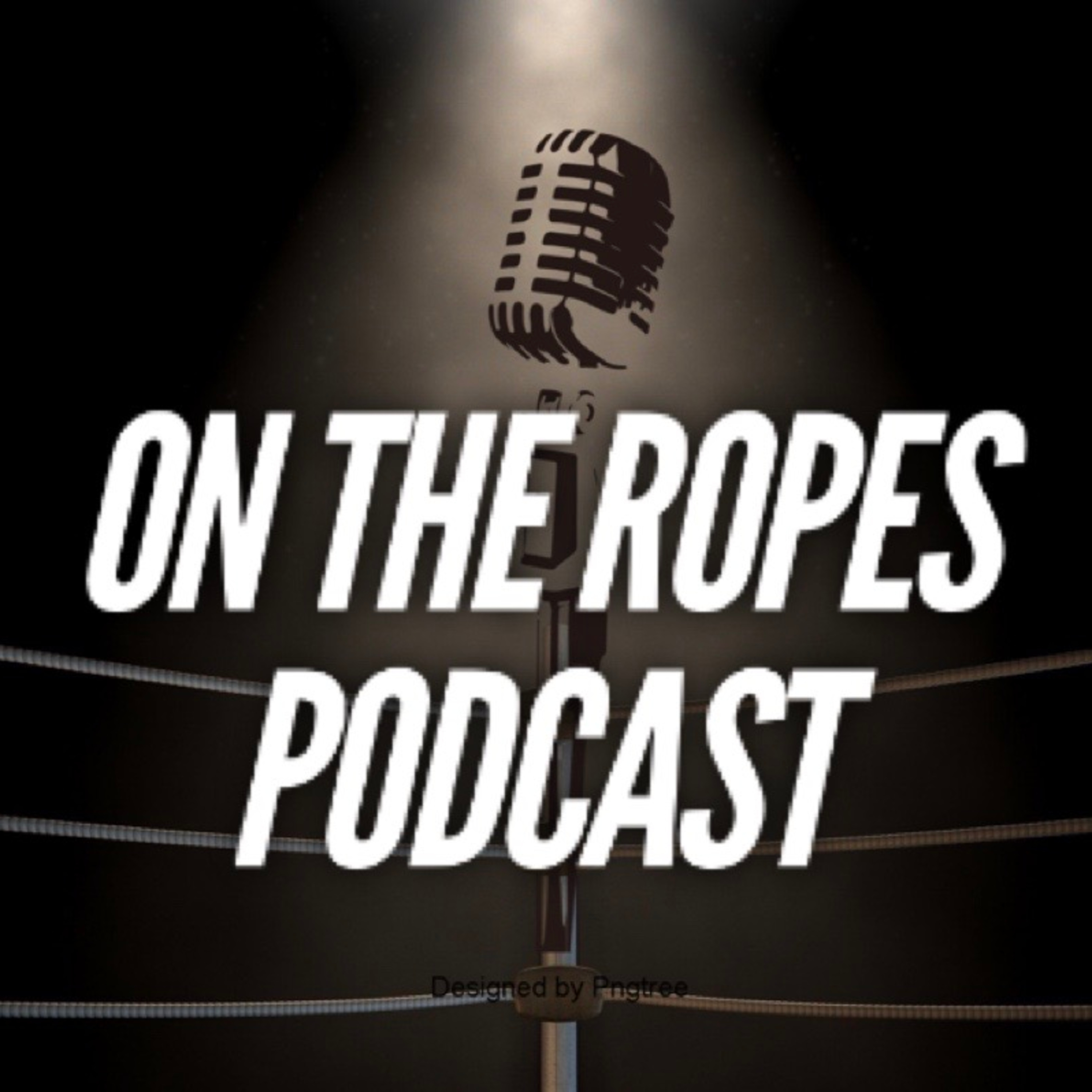 Episode 1: Welcome to the On The Ropes Podcast! Fry Challenge, Gym Pet Peeves, Corona. 4/4/20 episode artwork
