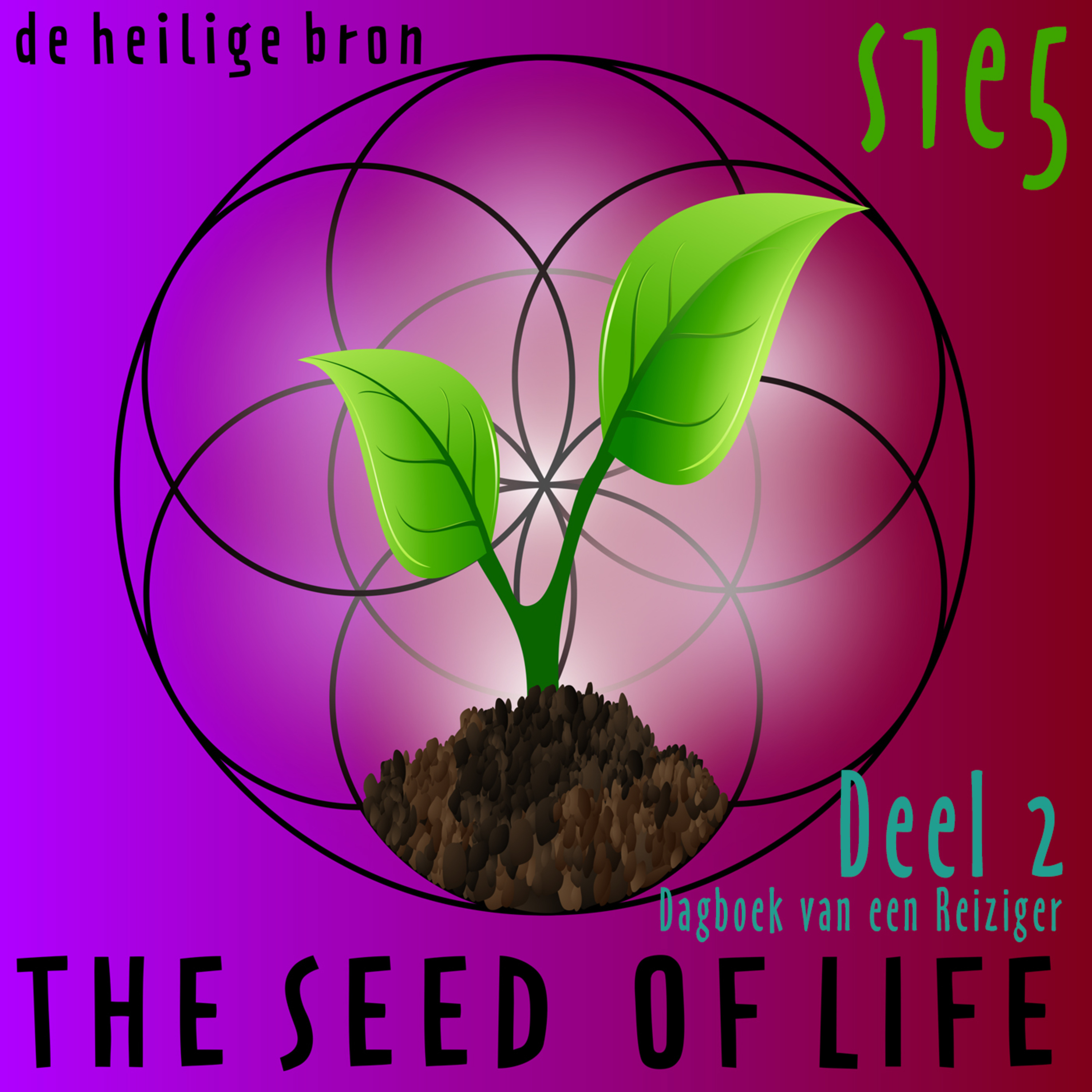 The Seed of Life - De Heilige Bron