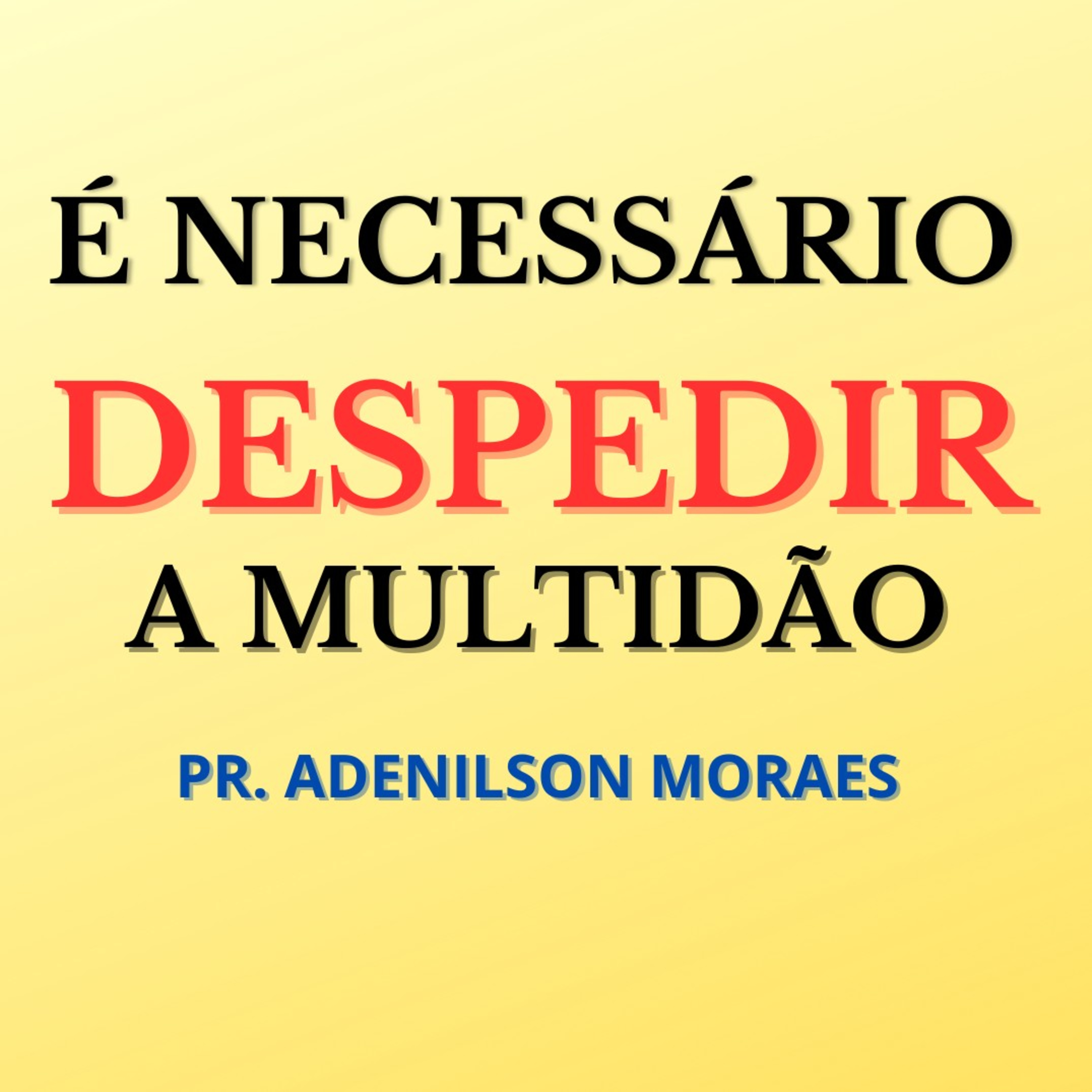 É necessário despedir a multidão.  episode artwork