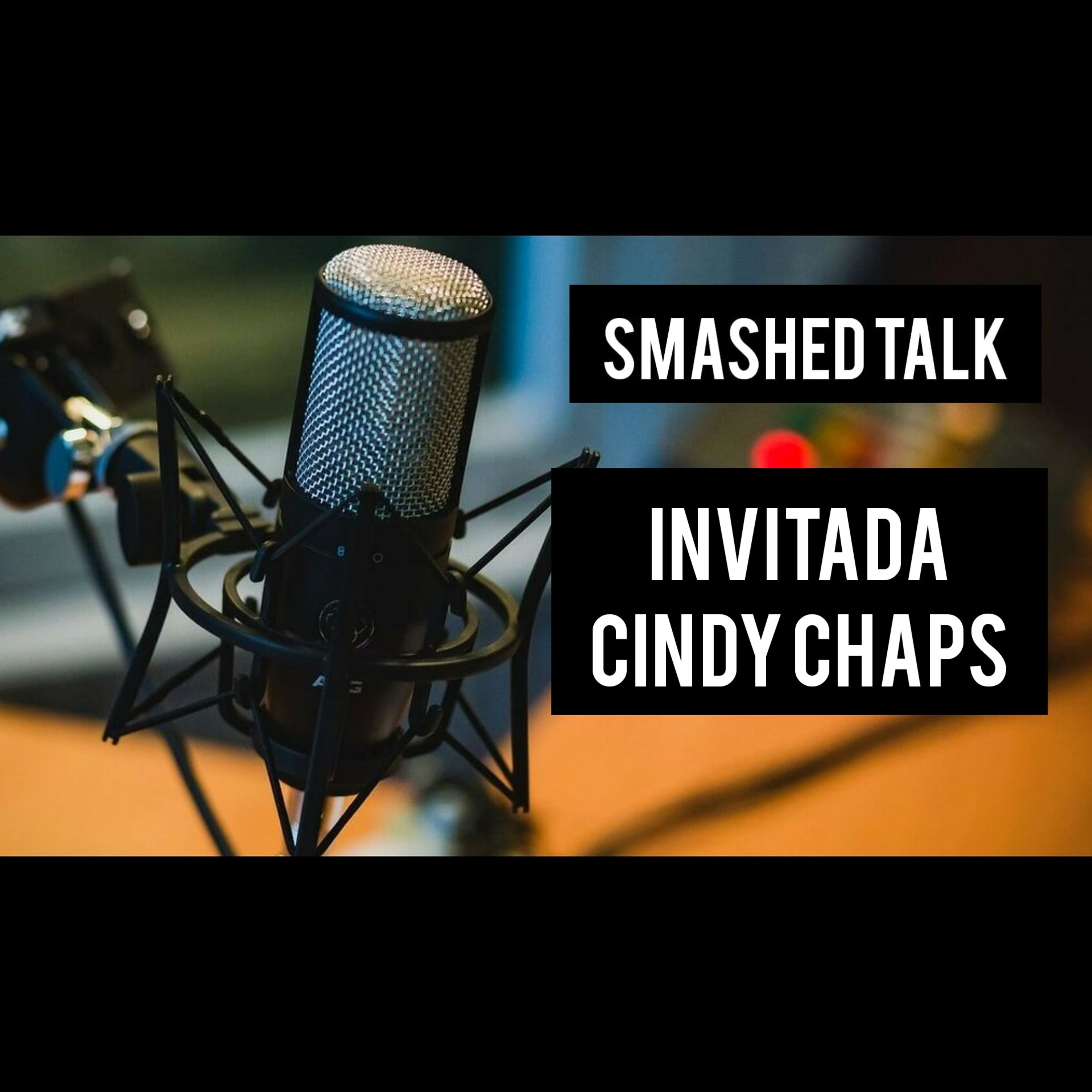 Smashed Talk - Ep. 03 - Cindy Chaps episode artwork