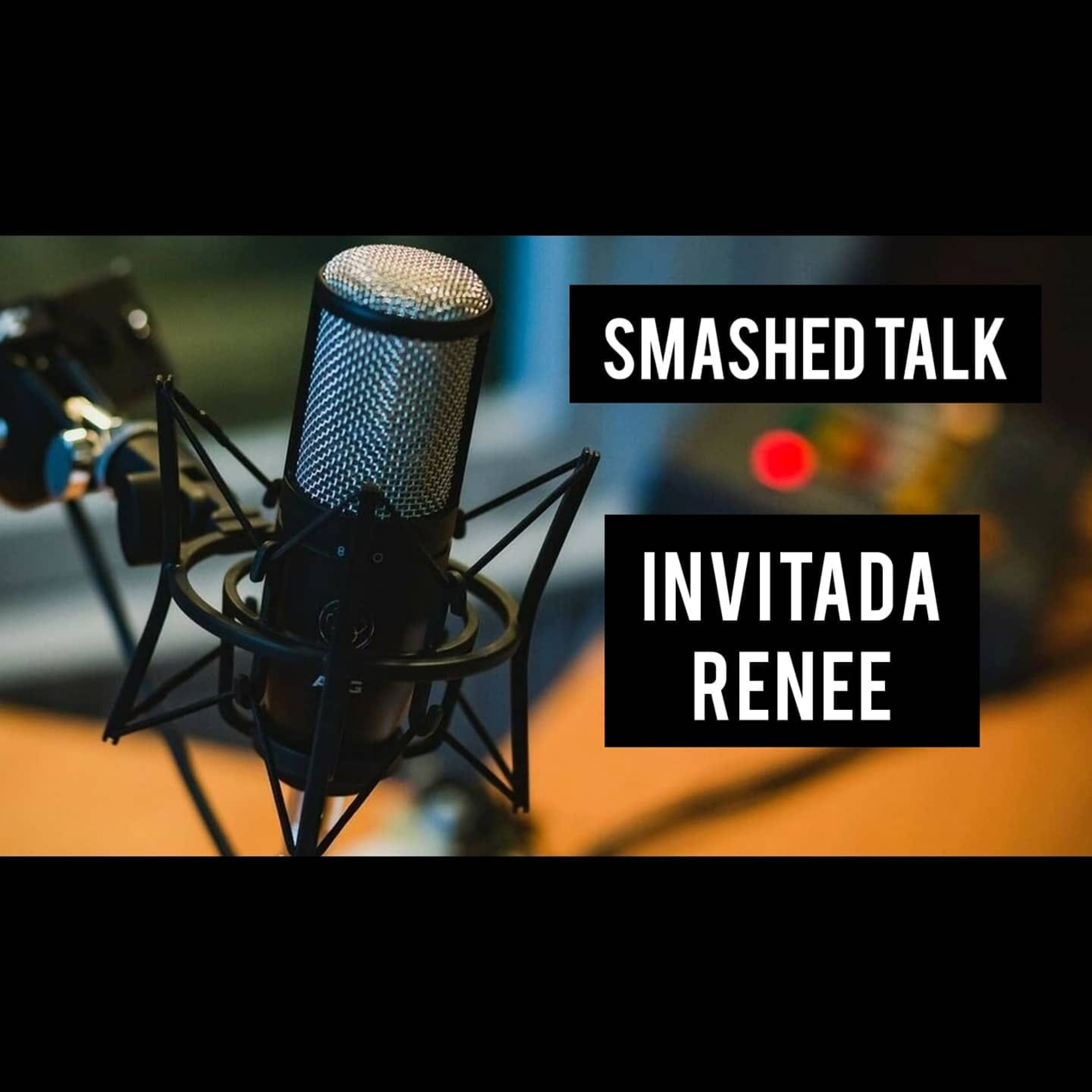 Smashed Talk - Ep. 08 - RENEE episode artwork