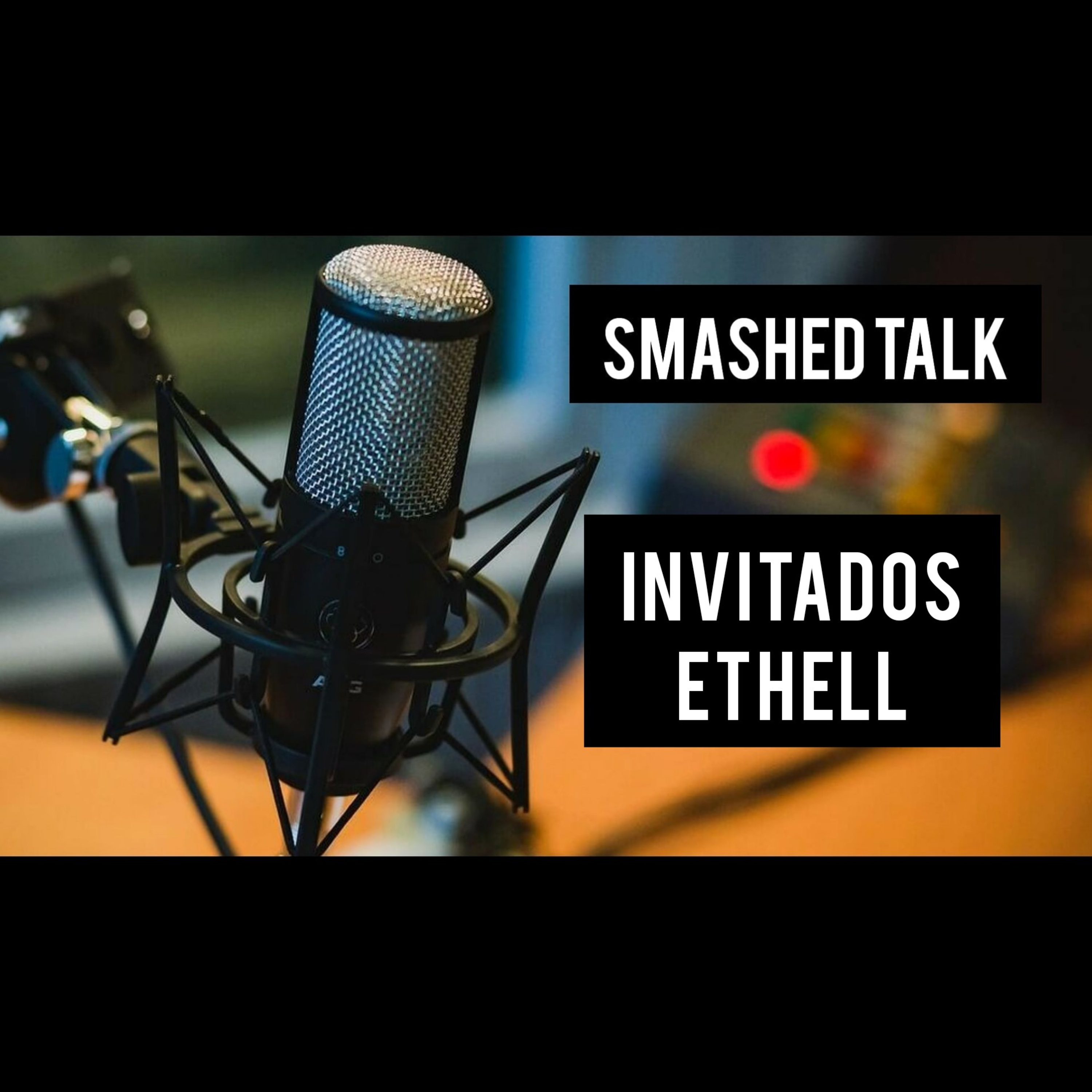 Smashed Talk - Ep. 09 - Ethell episode artwork