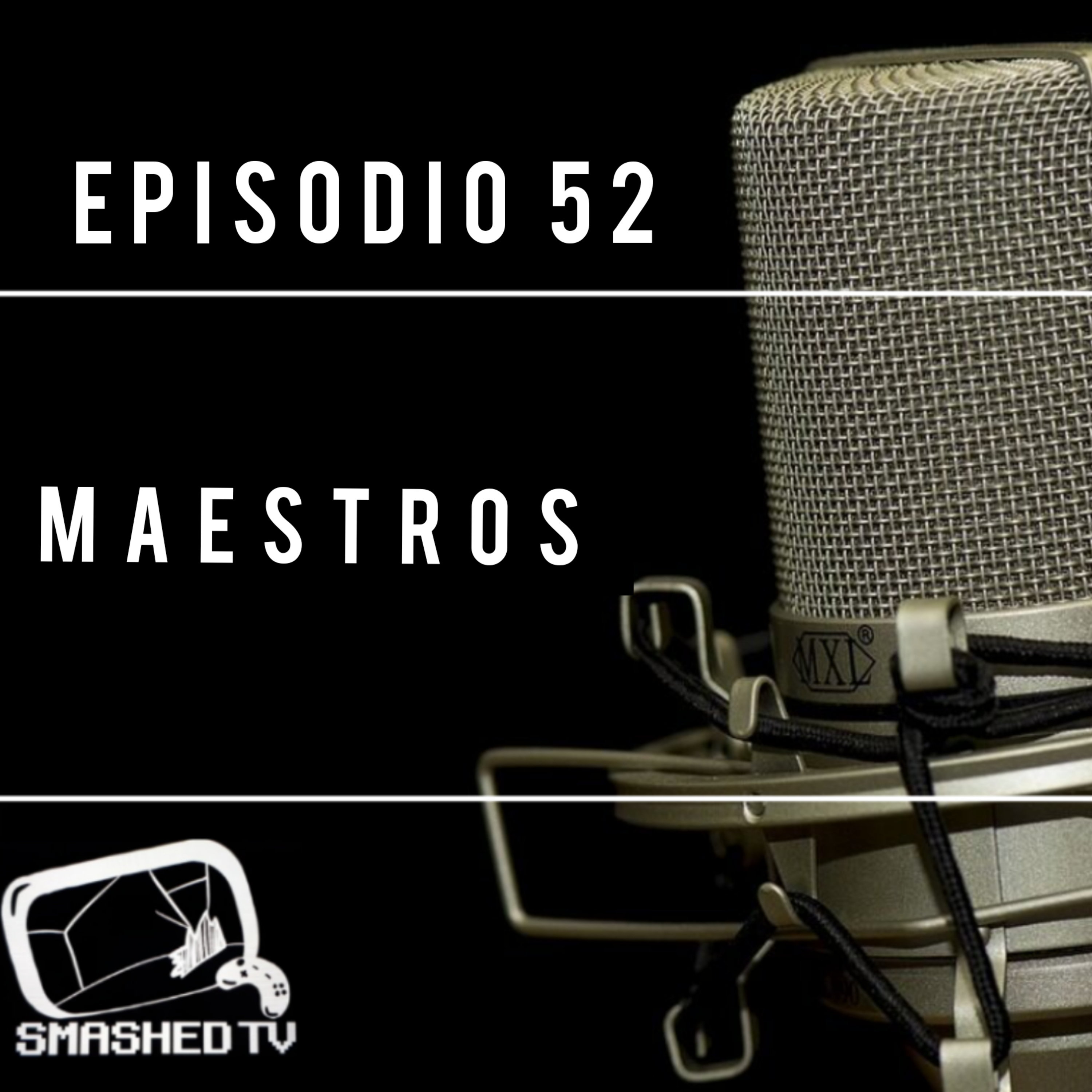 Episodio 52 - Maestros episode artwork