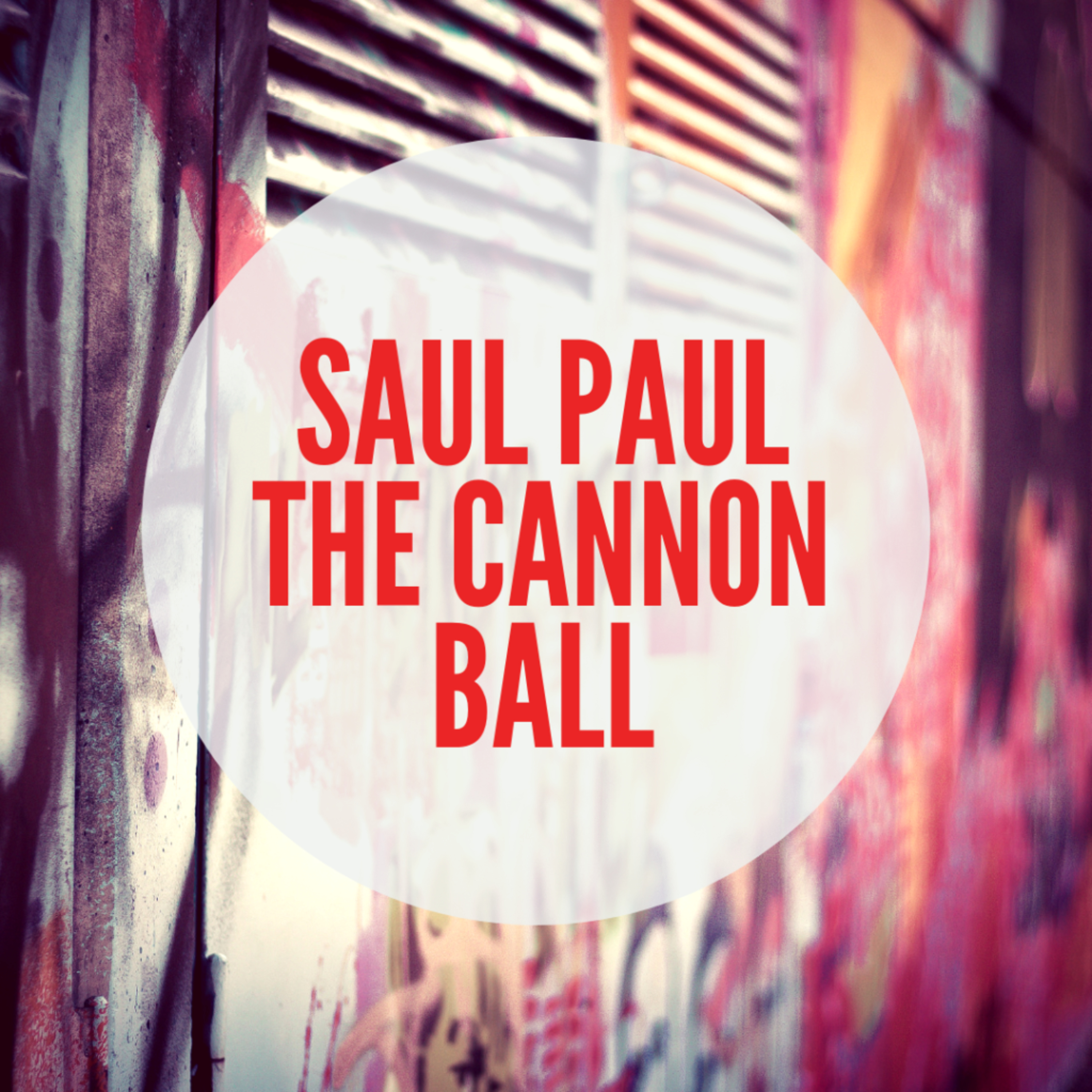 Saul, Paul, The Cannonball - Ps Dan Saunders episode artwork