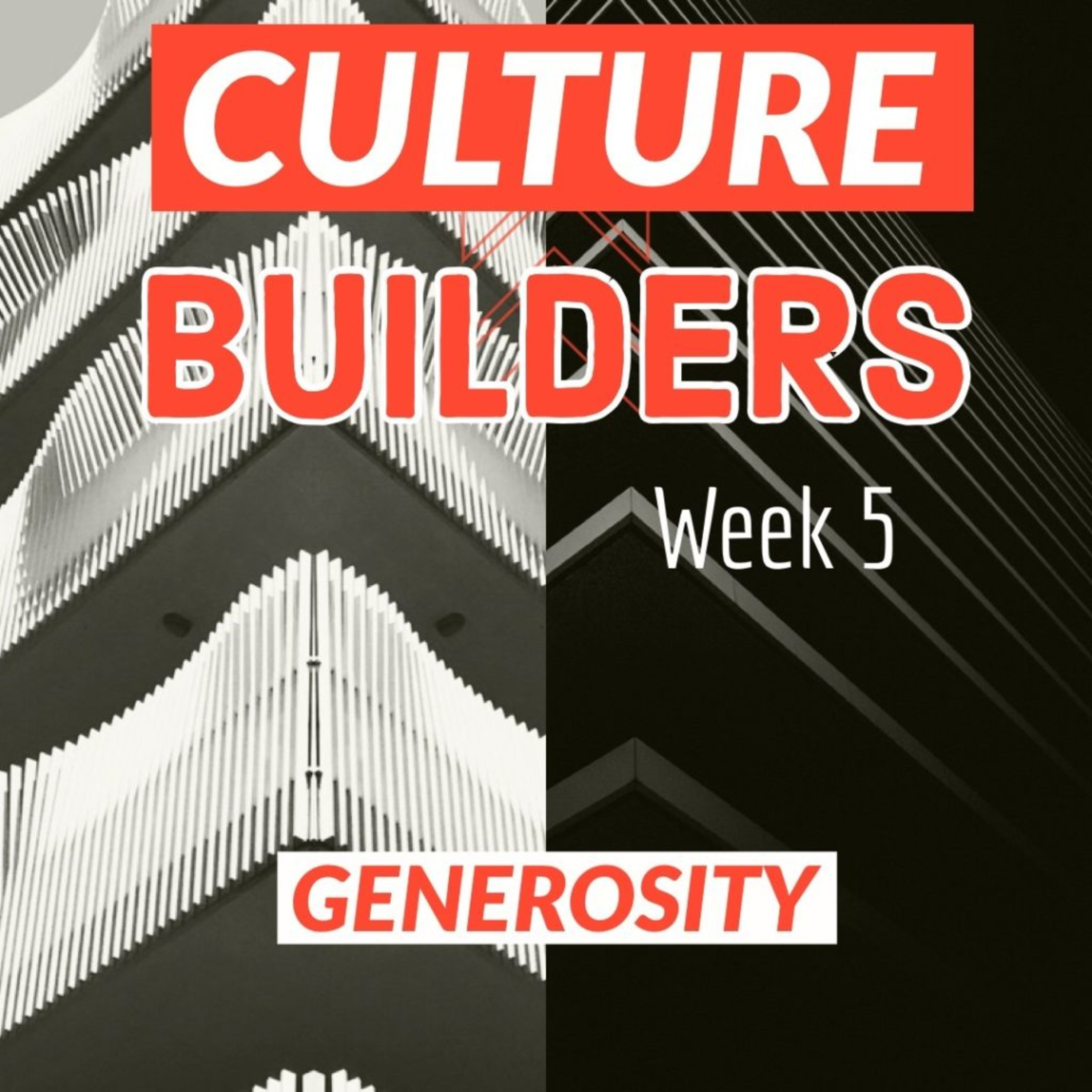Culture Builders - Week 5 - Generosity - Dan Saunders episode artwork