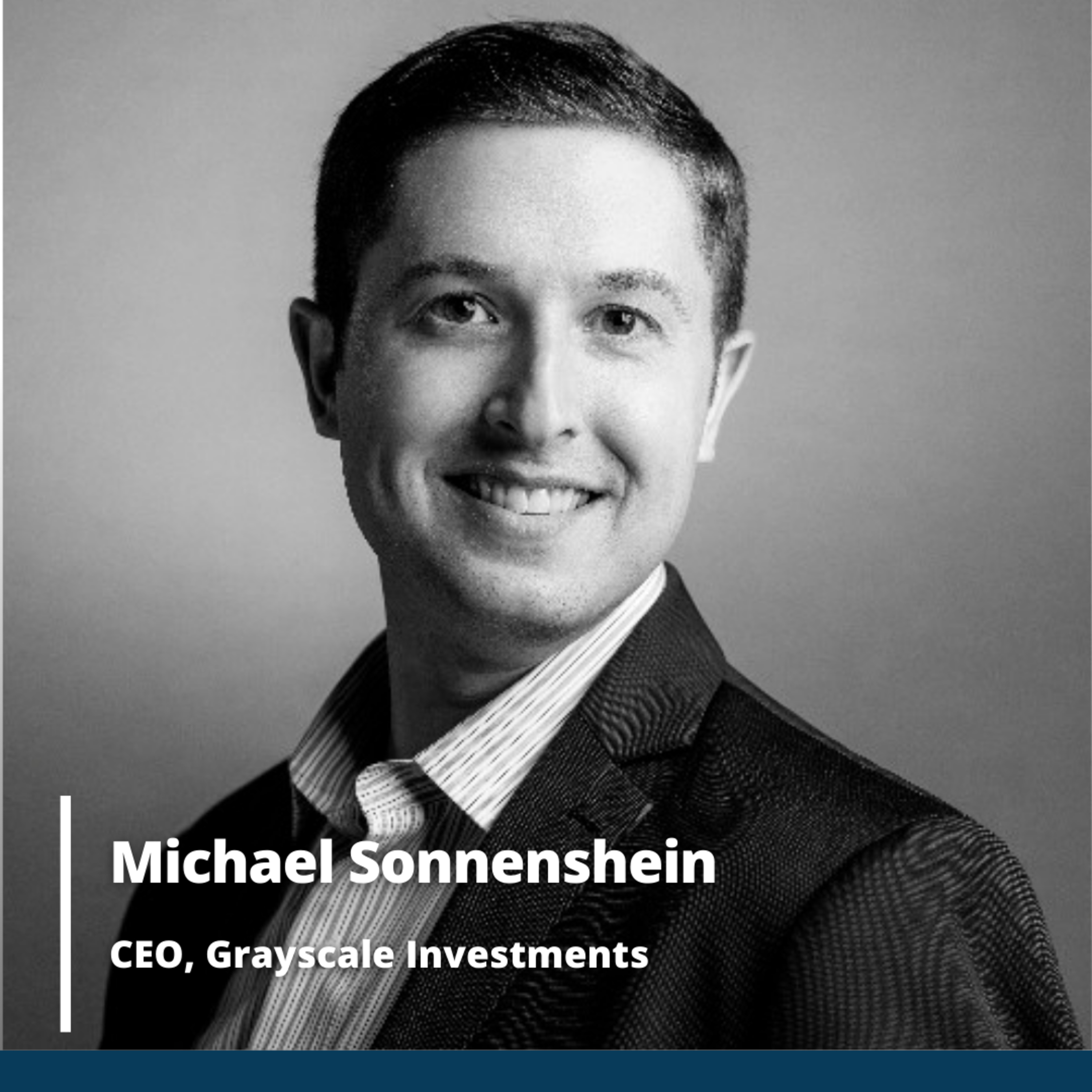 #35 - The Third Winter of Crypto (feat. Michael Sonnenshein, CEO at Grayscale Investments) episode artwork