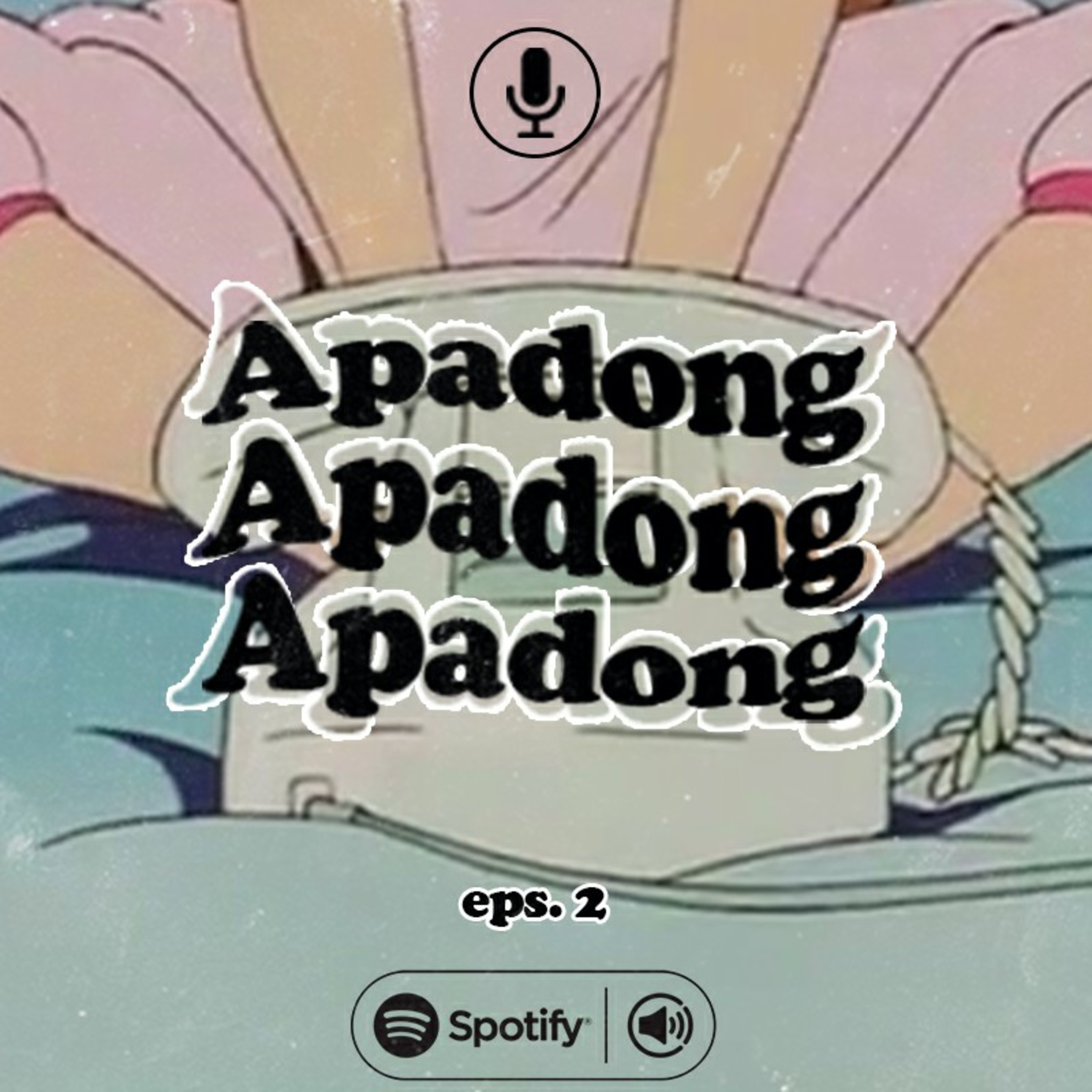 PODCAST APADONG