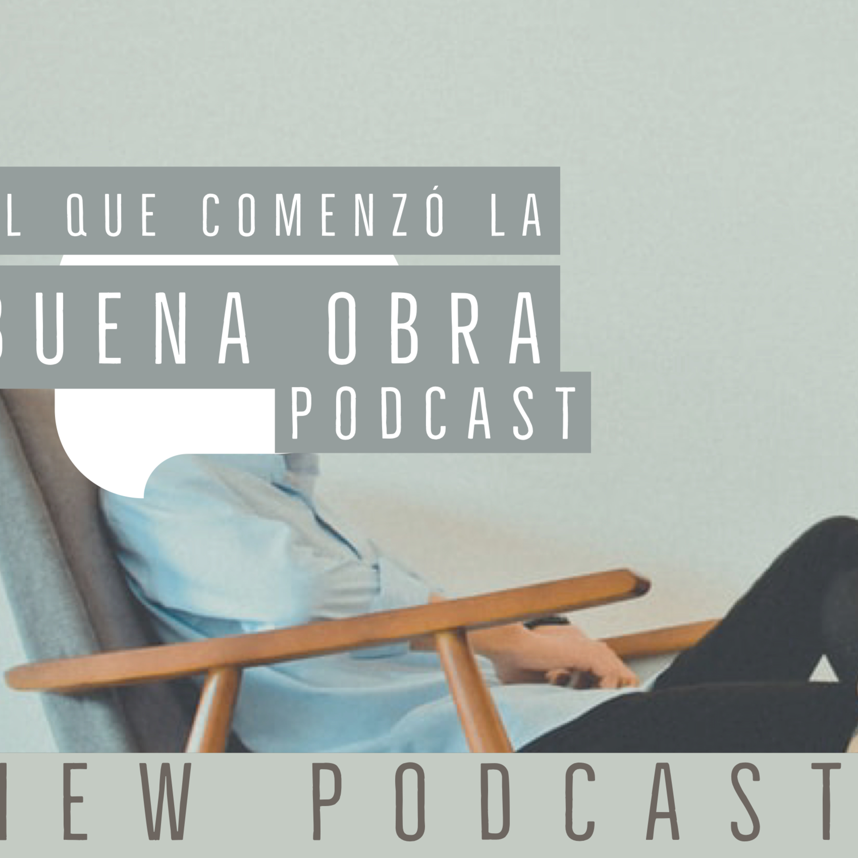 El que comenzó la buena obra la termina- Podcast episode artwork