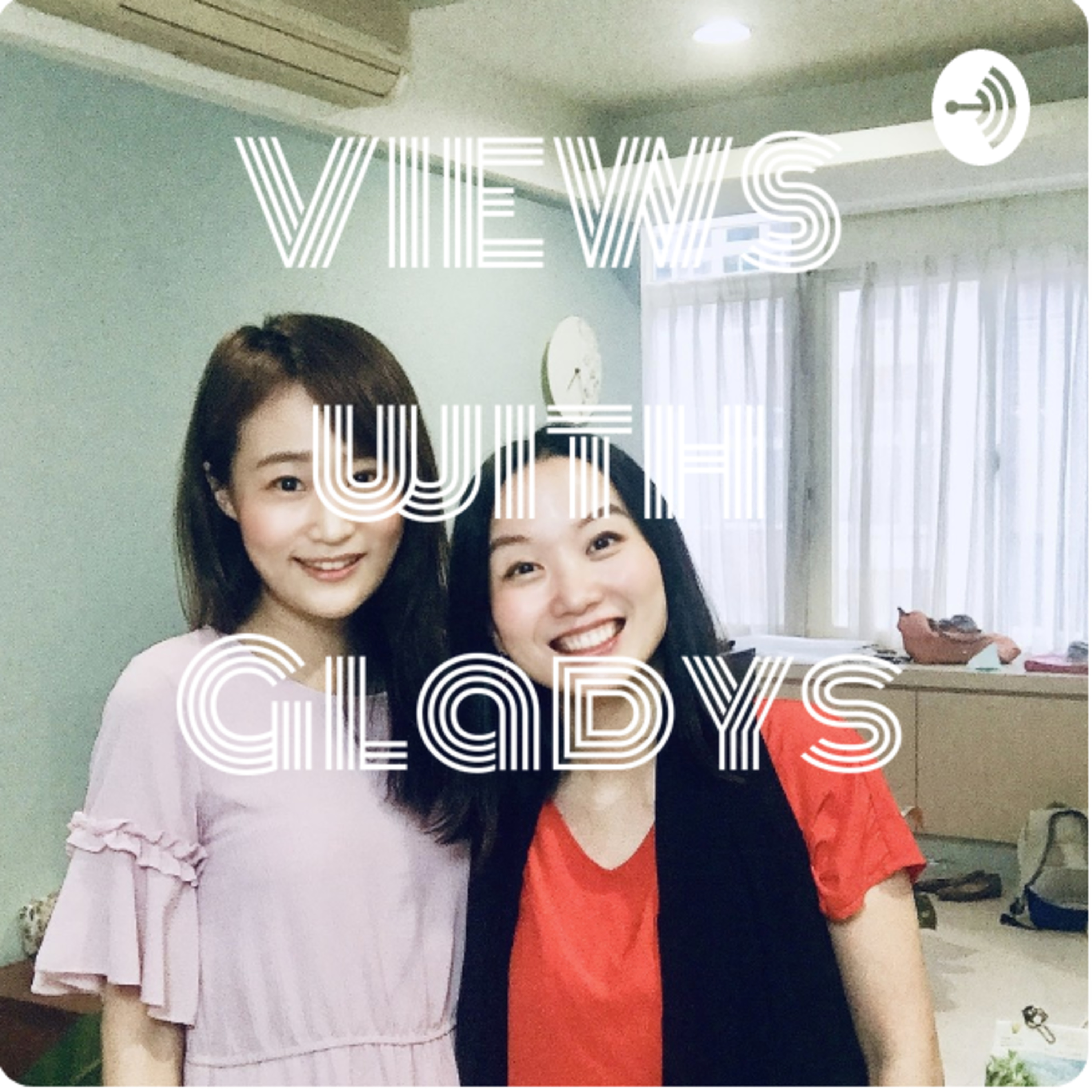 VIEWS with Gladys