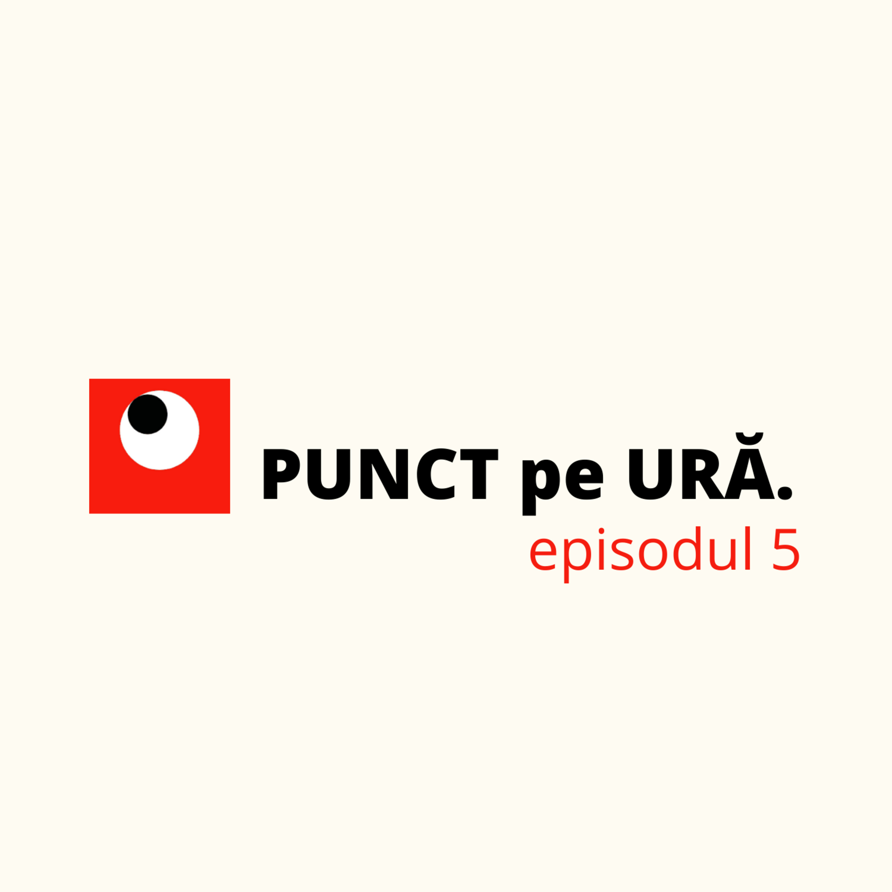 PUNCT pe URĂ.