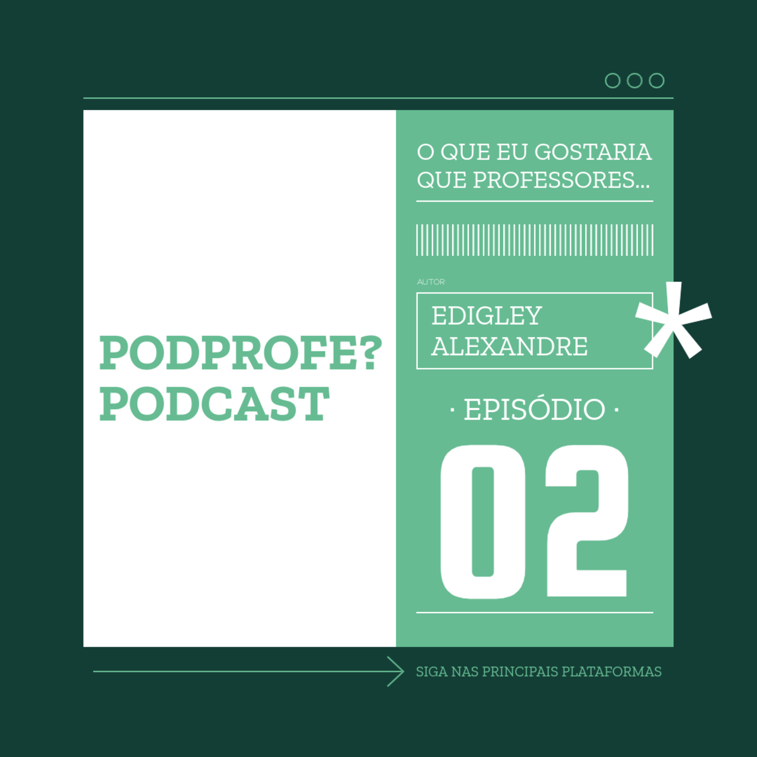 EP-02: O que eu gostaria que professores ensinassem na faculdade episode artwork