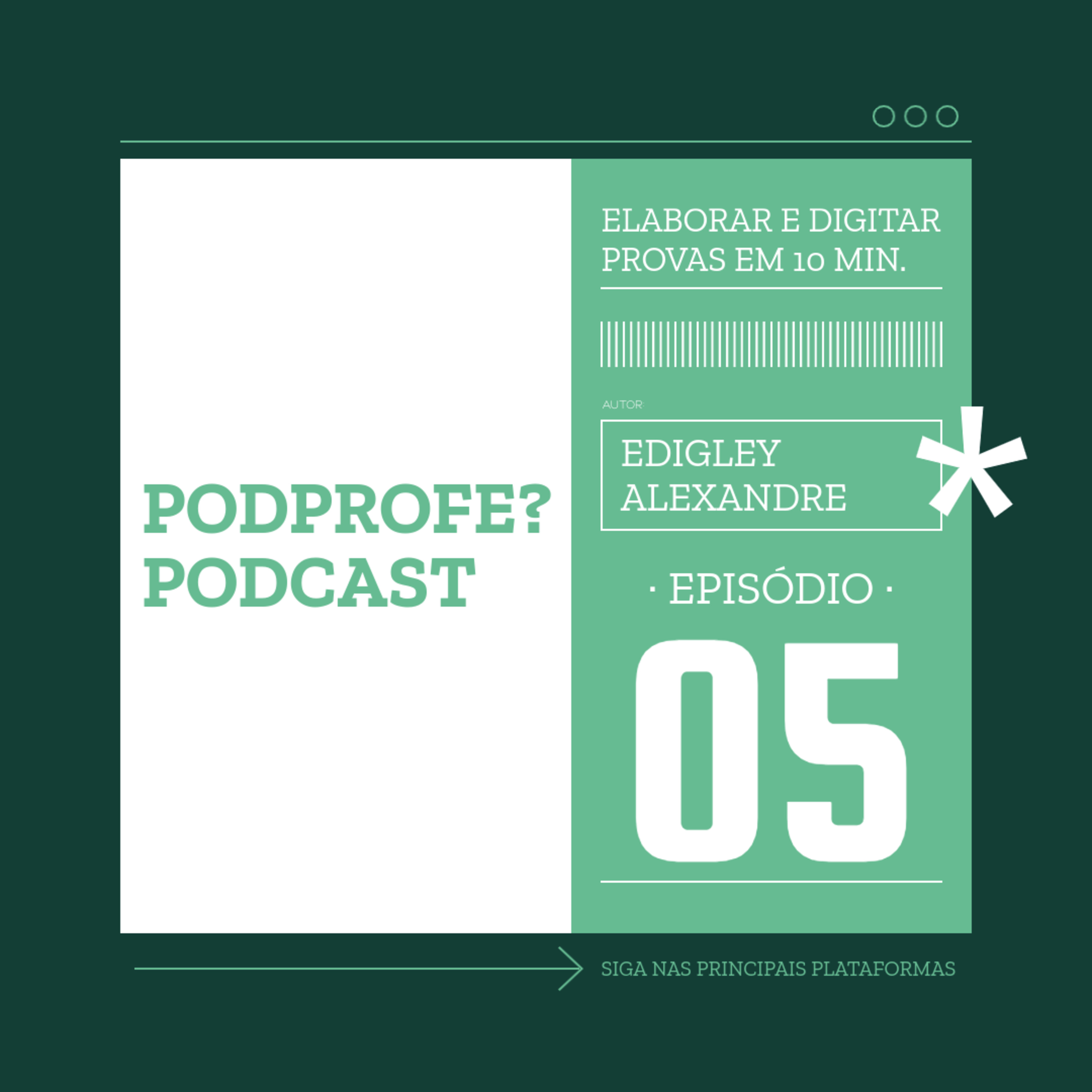 EP-05: Como elaborar e digitar 7 provas (70 questões) em apenas 10 minutos? episode artwork