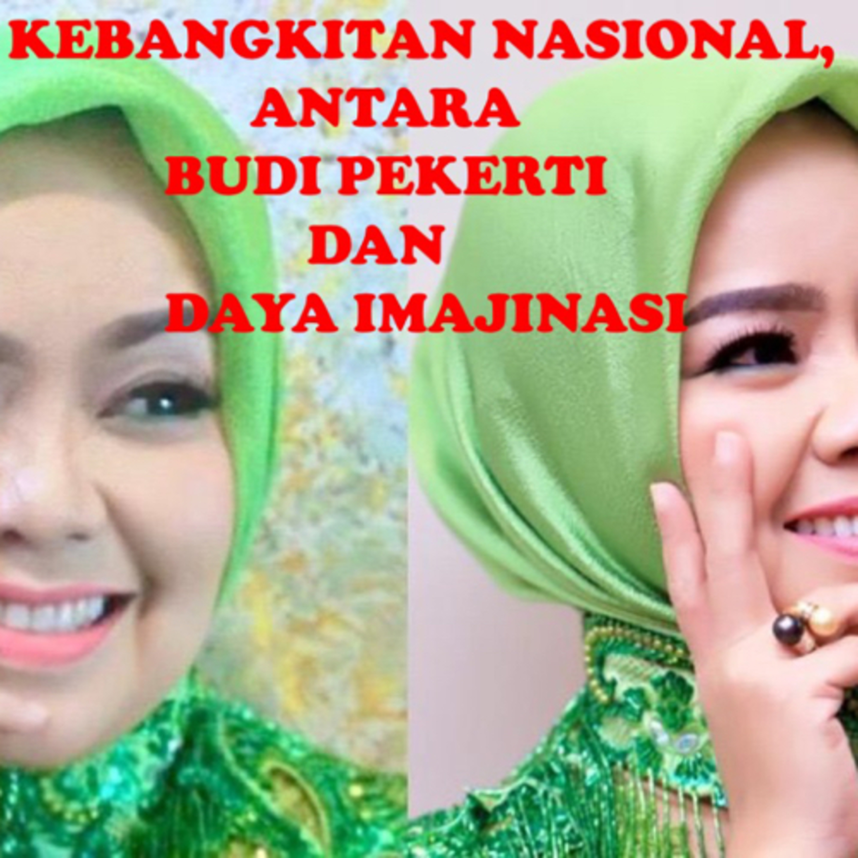 Kebangkitan Nasional, Antara Budi Pekerti dan Daya Imajinasi episode artwork