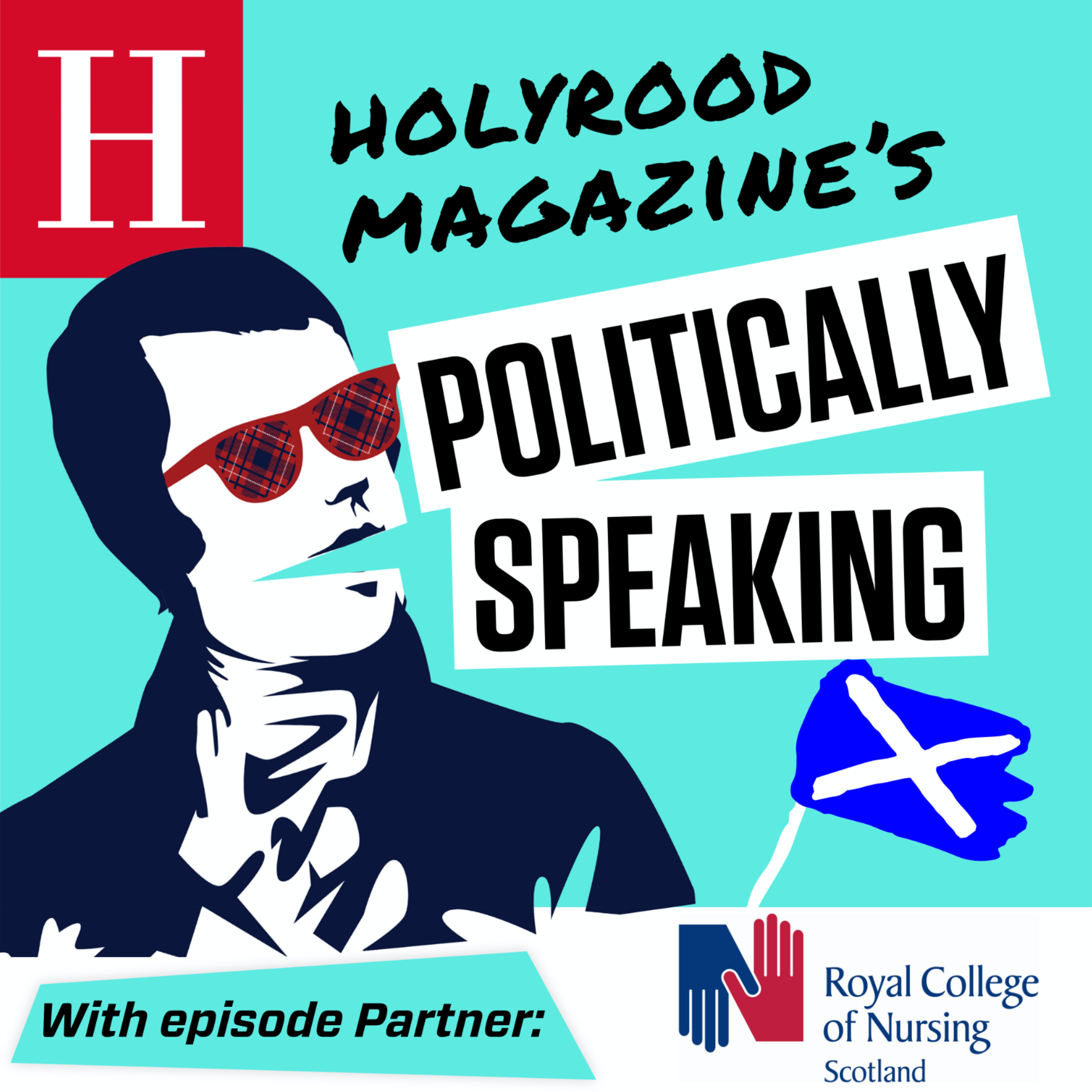 Politically Speaking: Scotland’s flagship political podcast