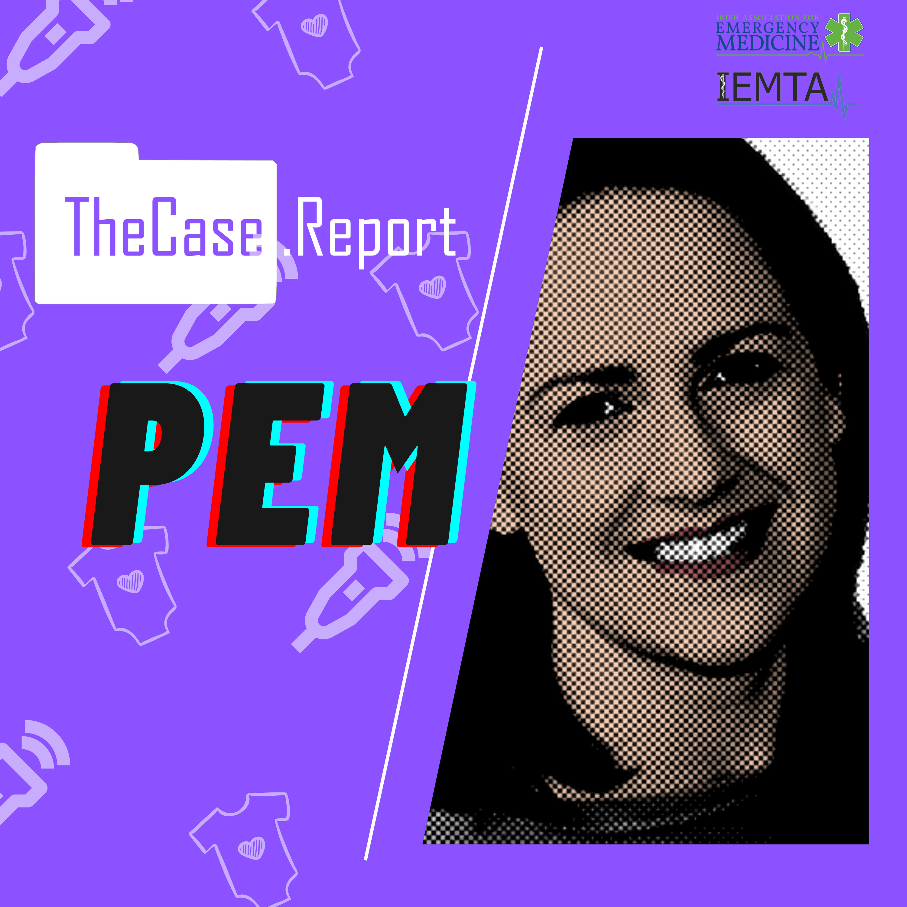 TheCase.Report - An Irish Emergency Medicine Podcast