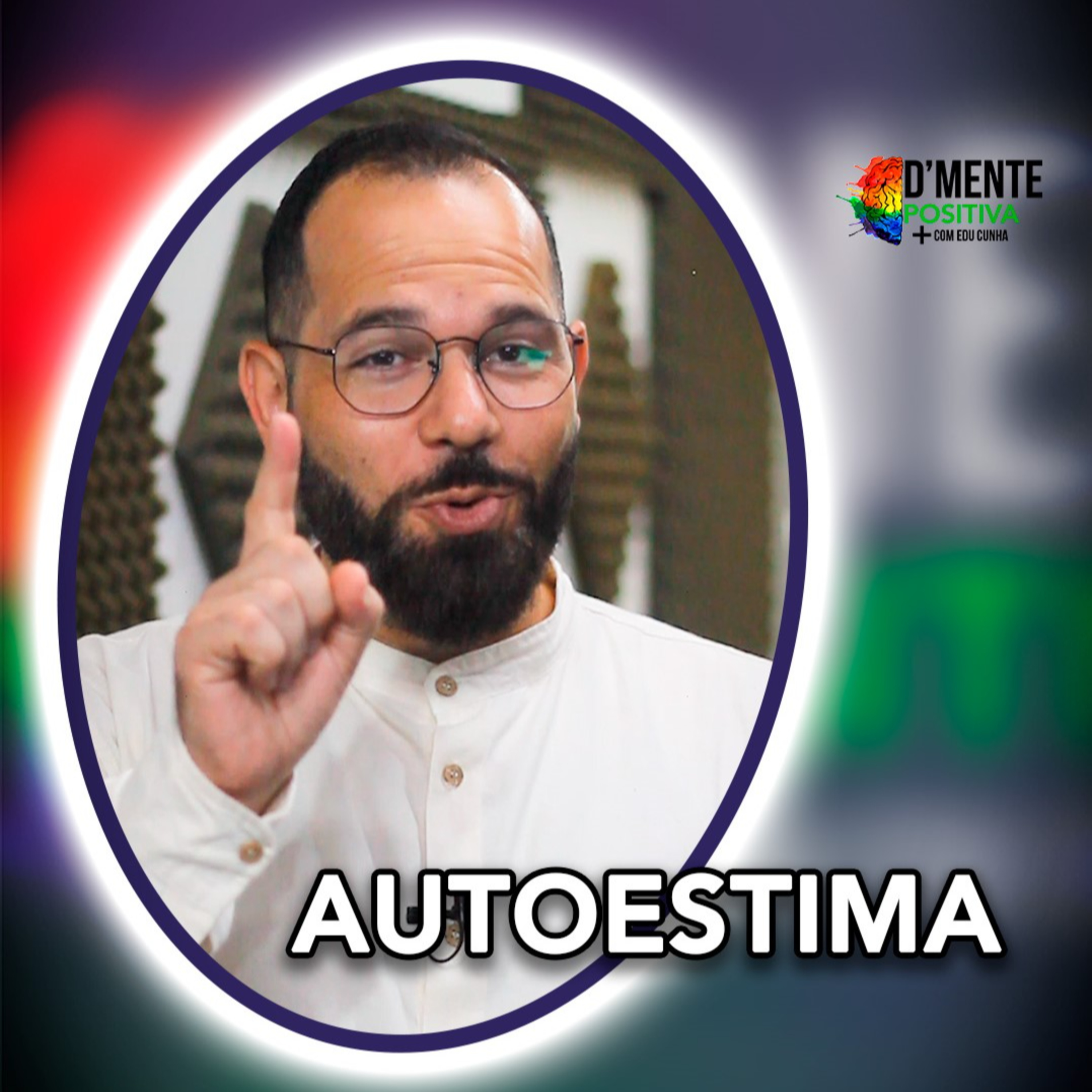 A Autoestima e a Importância de Acreditar em Si Mesmo episode artwork