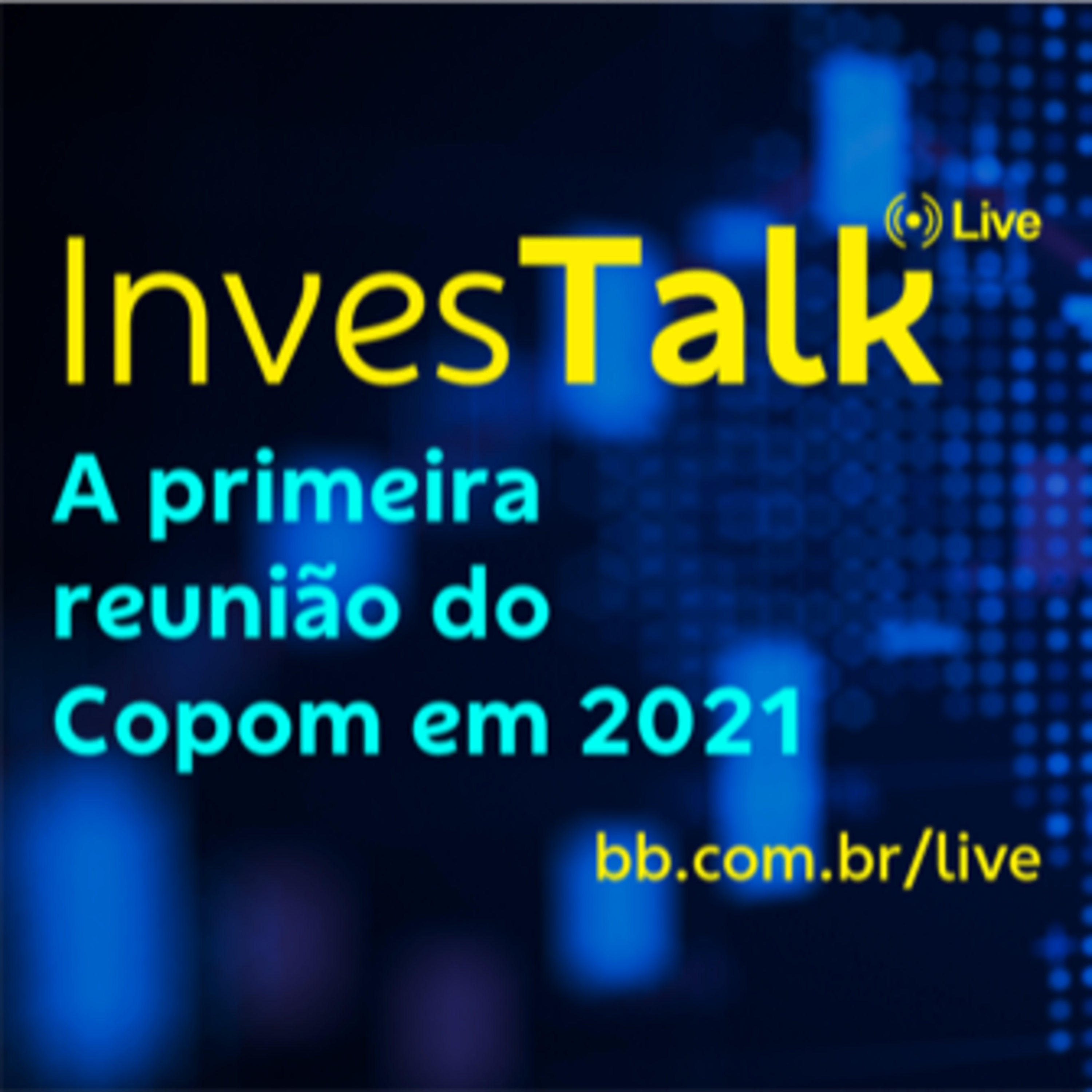 Live - InvesTalk - A primeira reunião do Copom em 2021 episode artwork