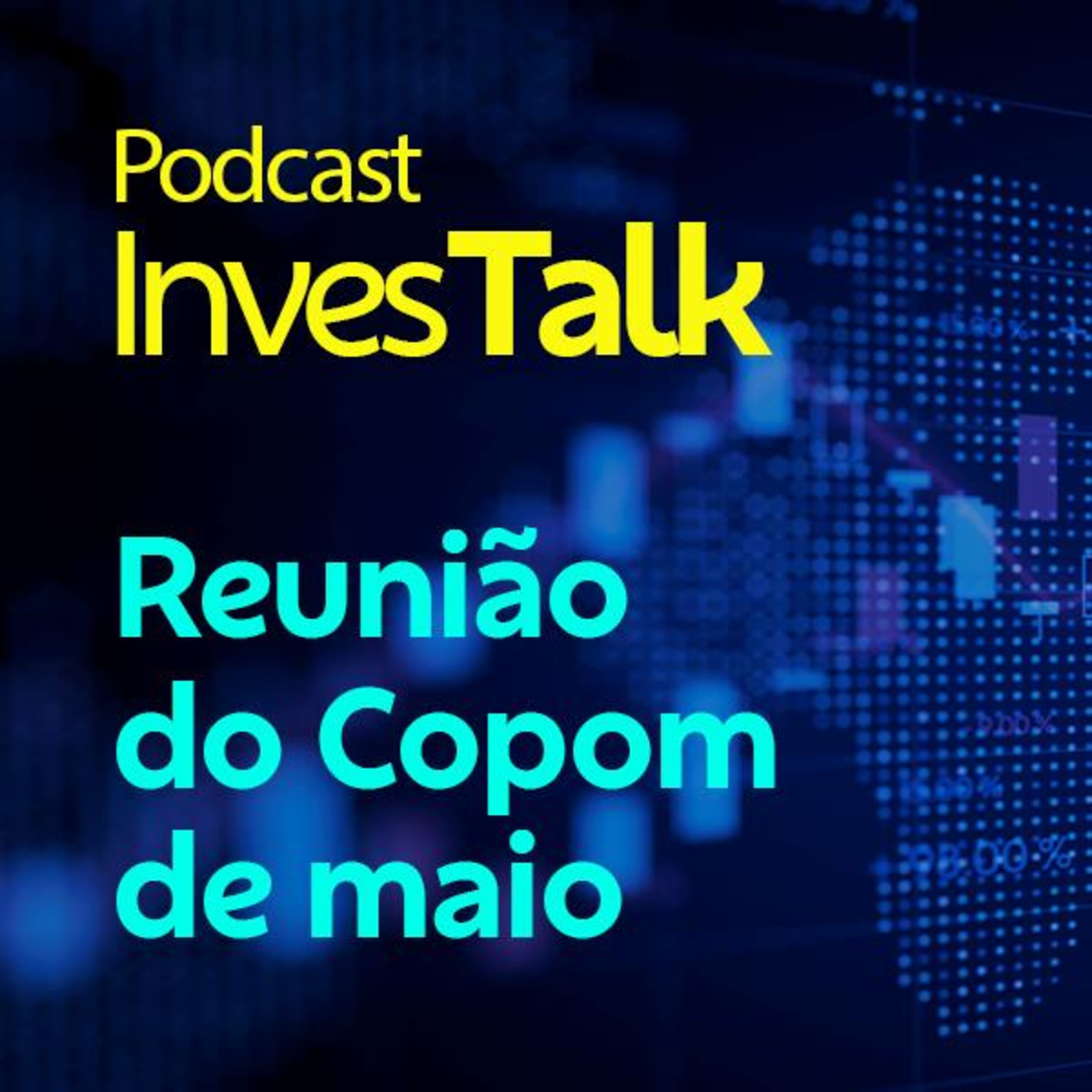 Reunião do Copom de maio de 2022 - Investalk episode artwork