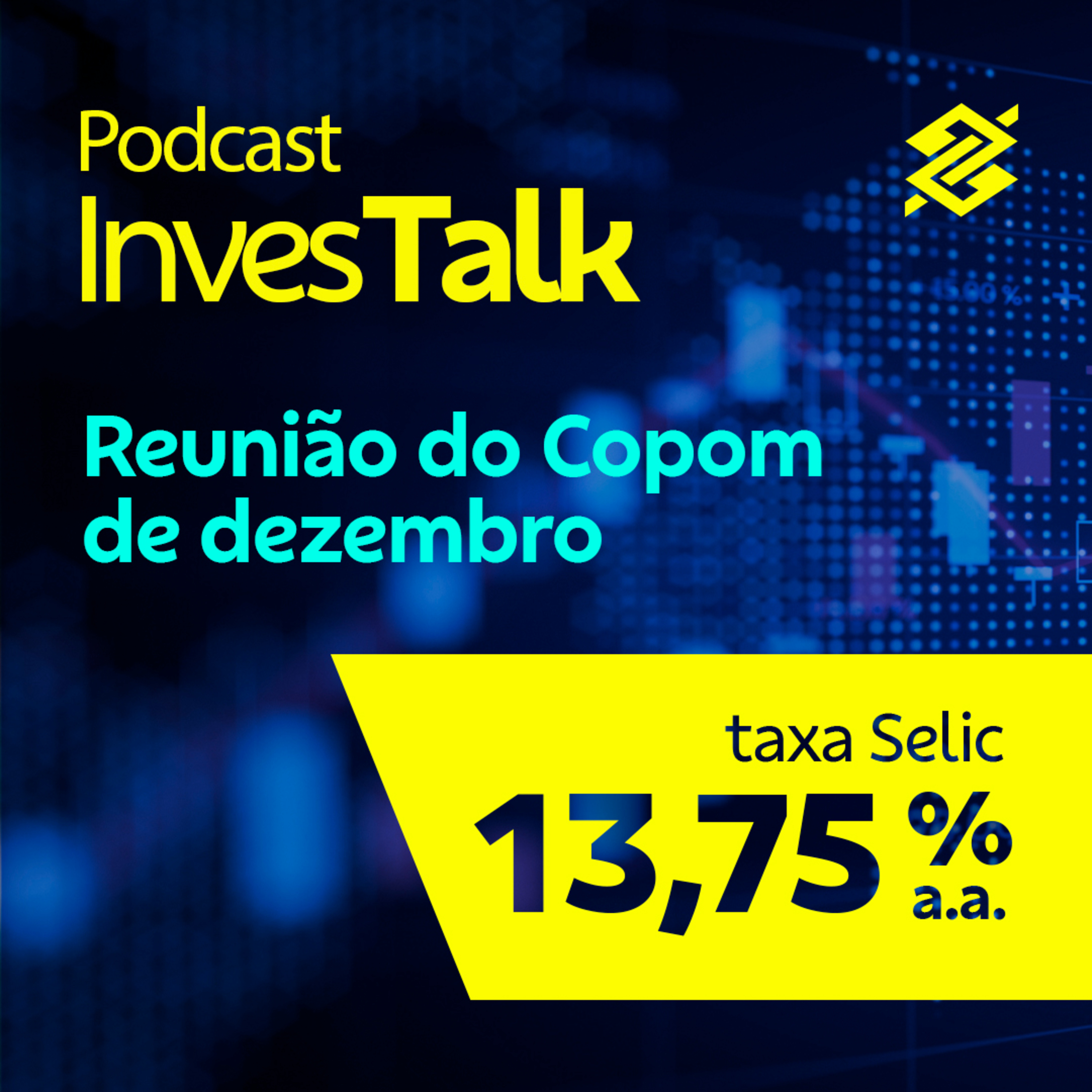 Reunião do Copom de dezembro de 2022 - Podcast InvesTalk  episode artwork