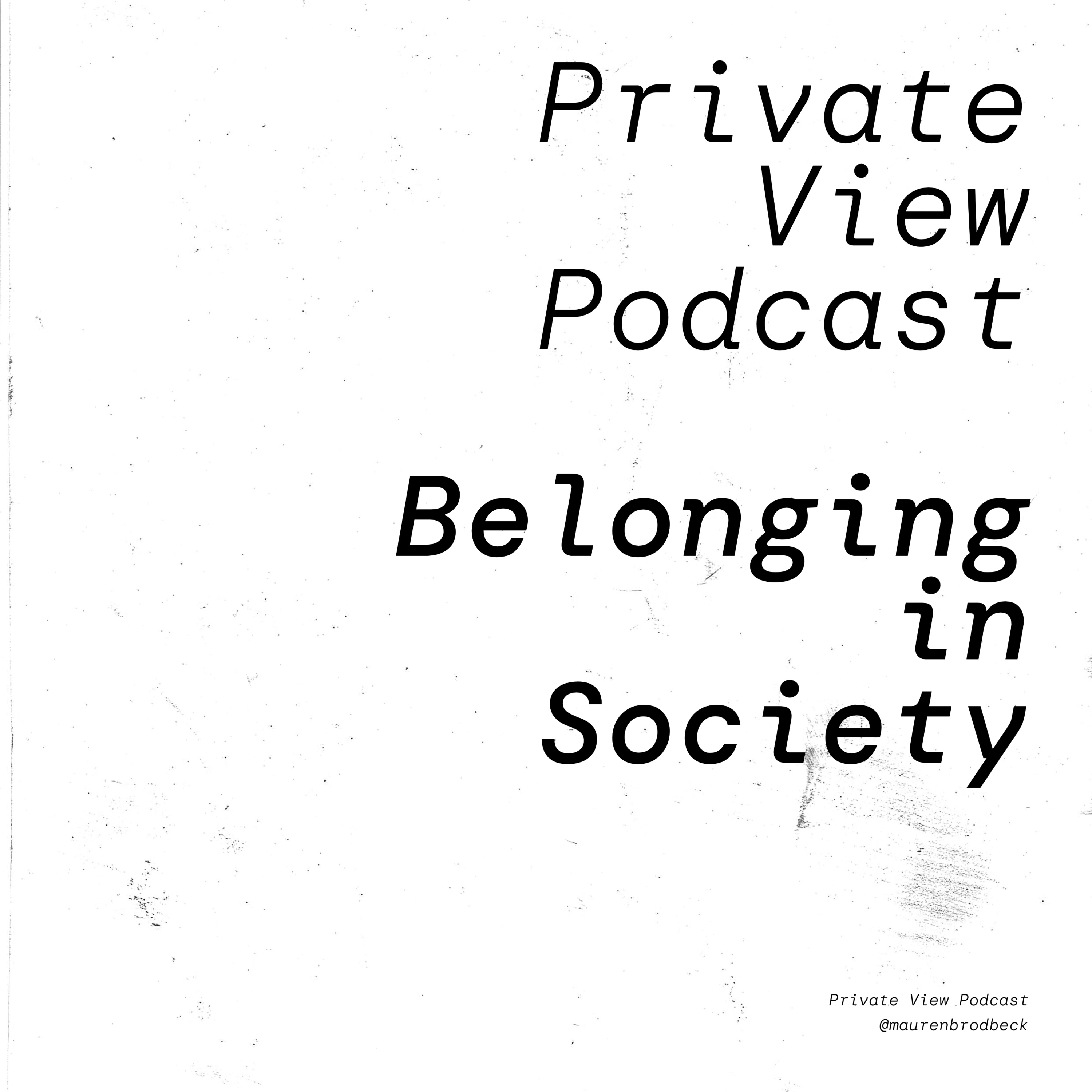 Private View Podcast by artist Mauren Brodbeck, on getting real about being a woman in the arts