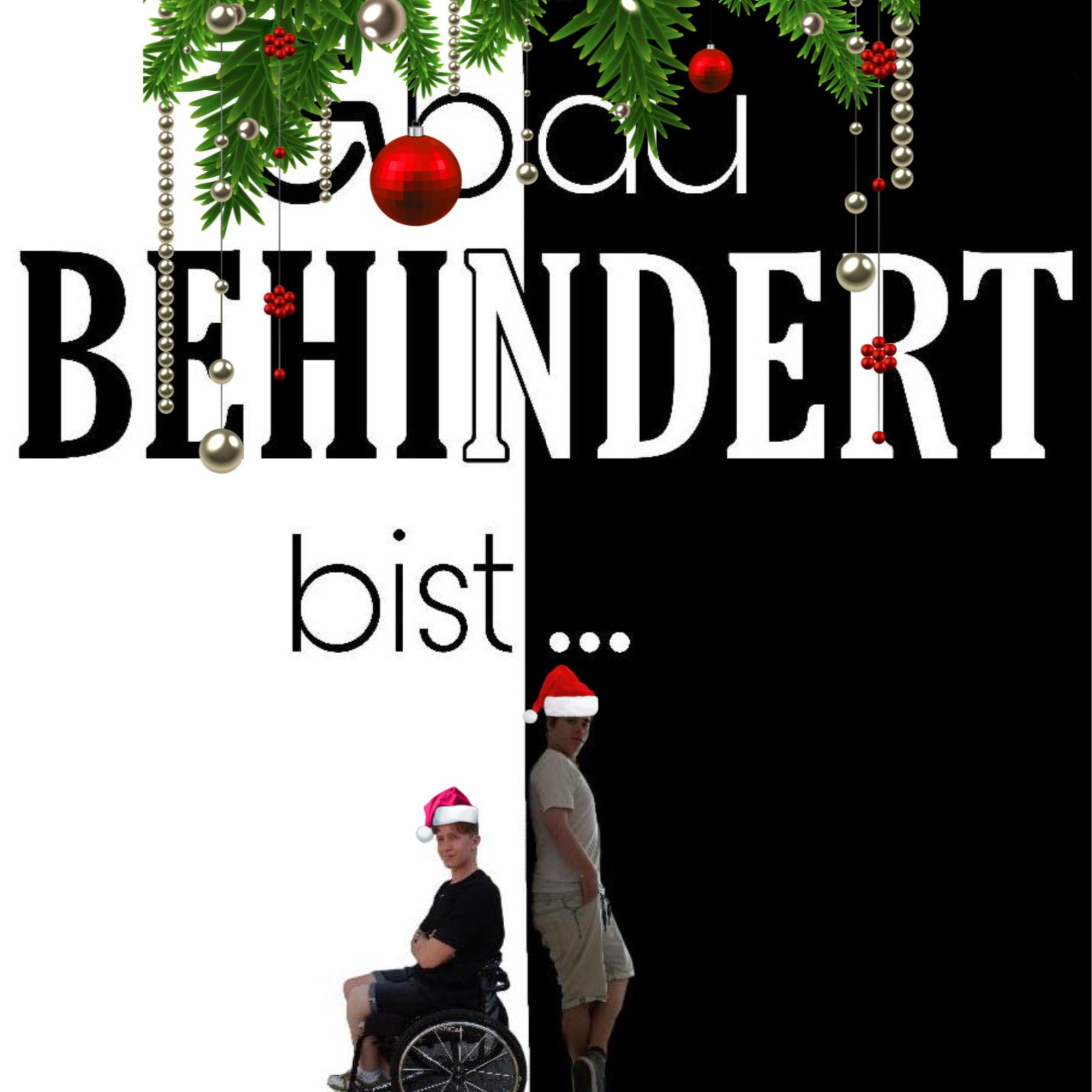 Ob du behindert bist...