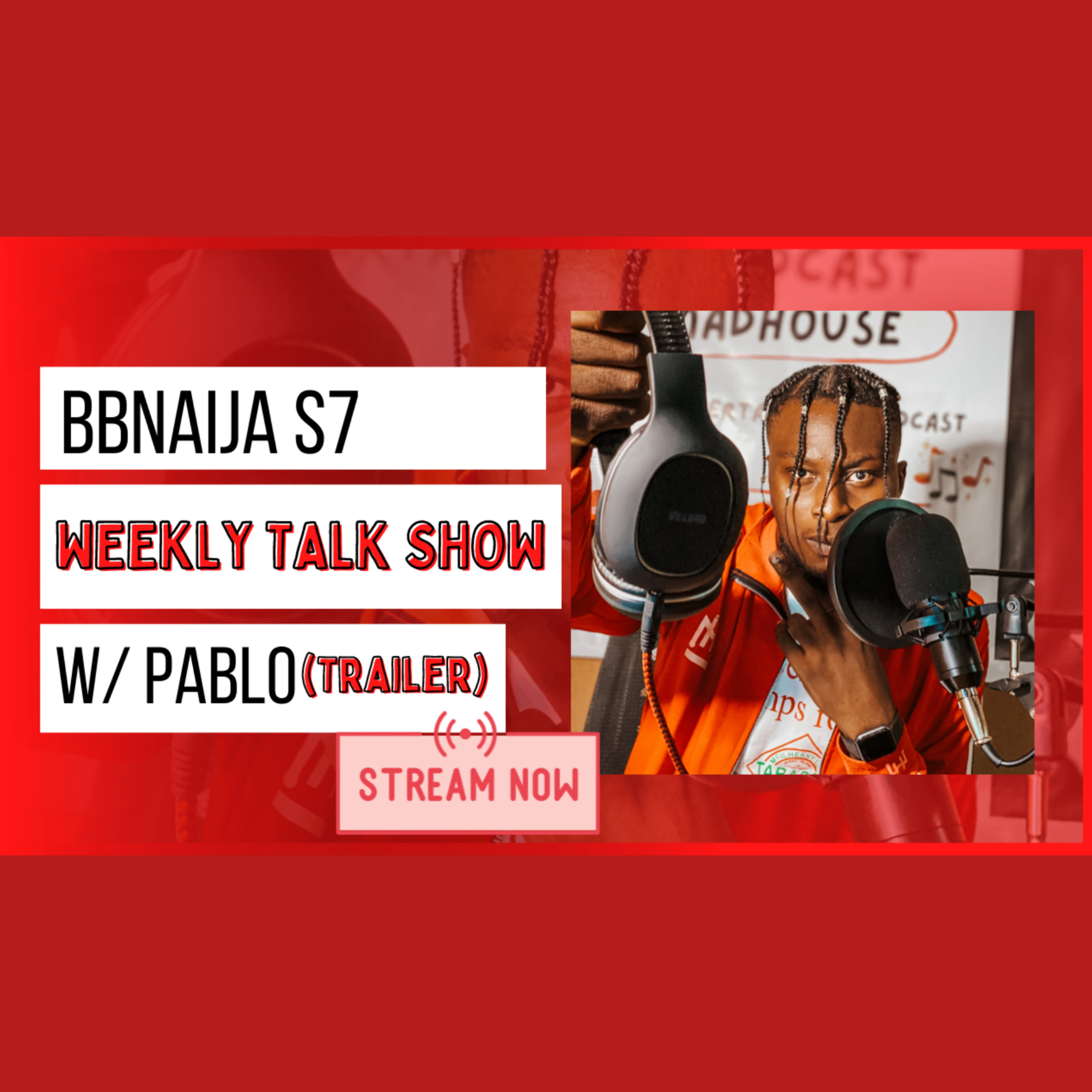 BIG BROTHER NAIJA SEASON 7 WEEKLY TALK SHOW with PABLO CASTRO PR (TRAILER)