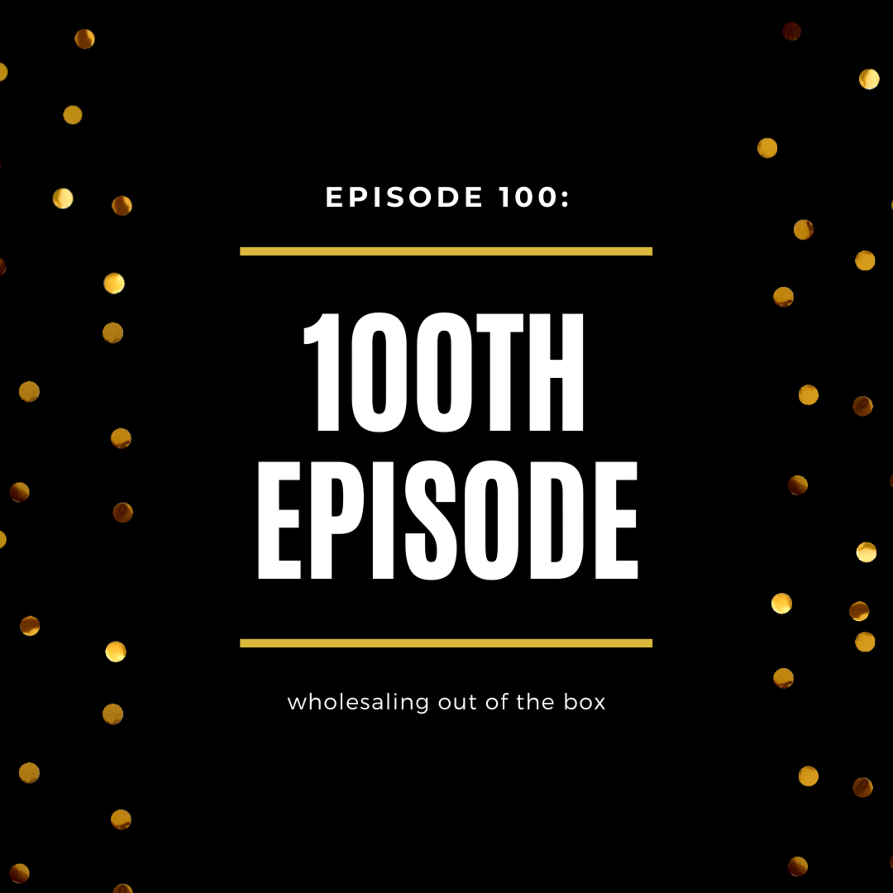 Episode 100: 100th EPISODE! episode artwork