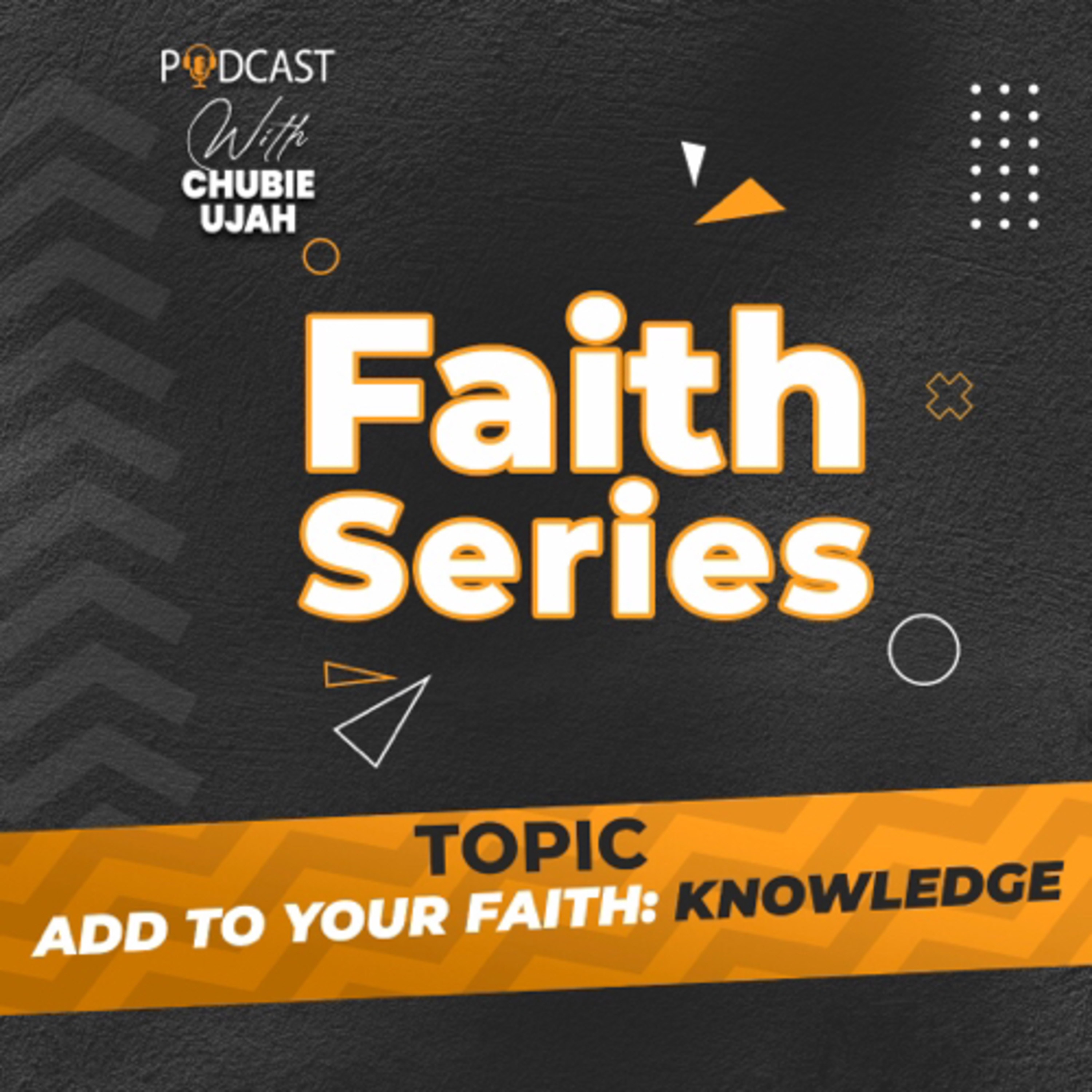 Add To Your Faith: Knowledge episode artwork