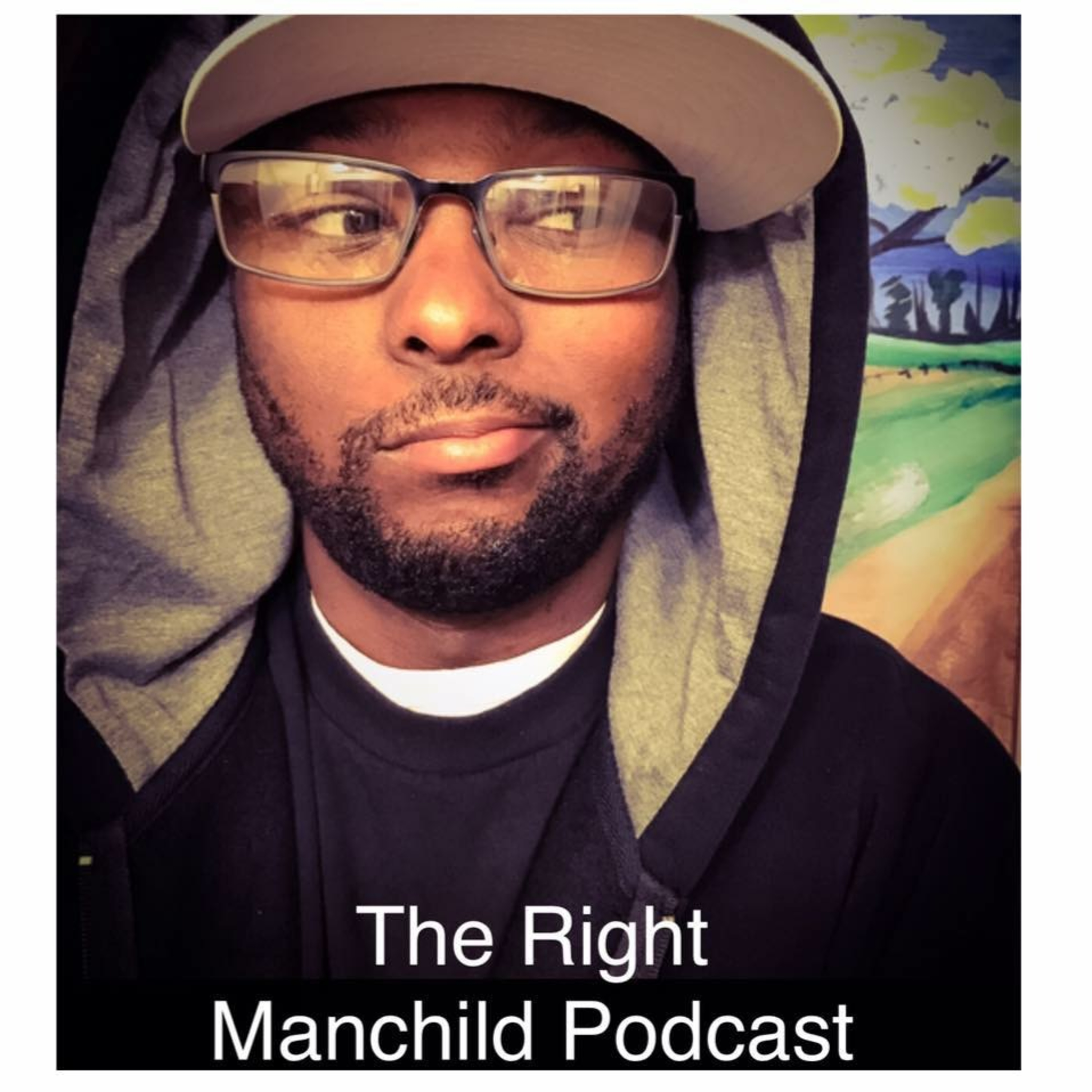 The Right Manchild Podcast #175: No Relationships AND NO CAPES!!!!