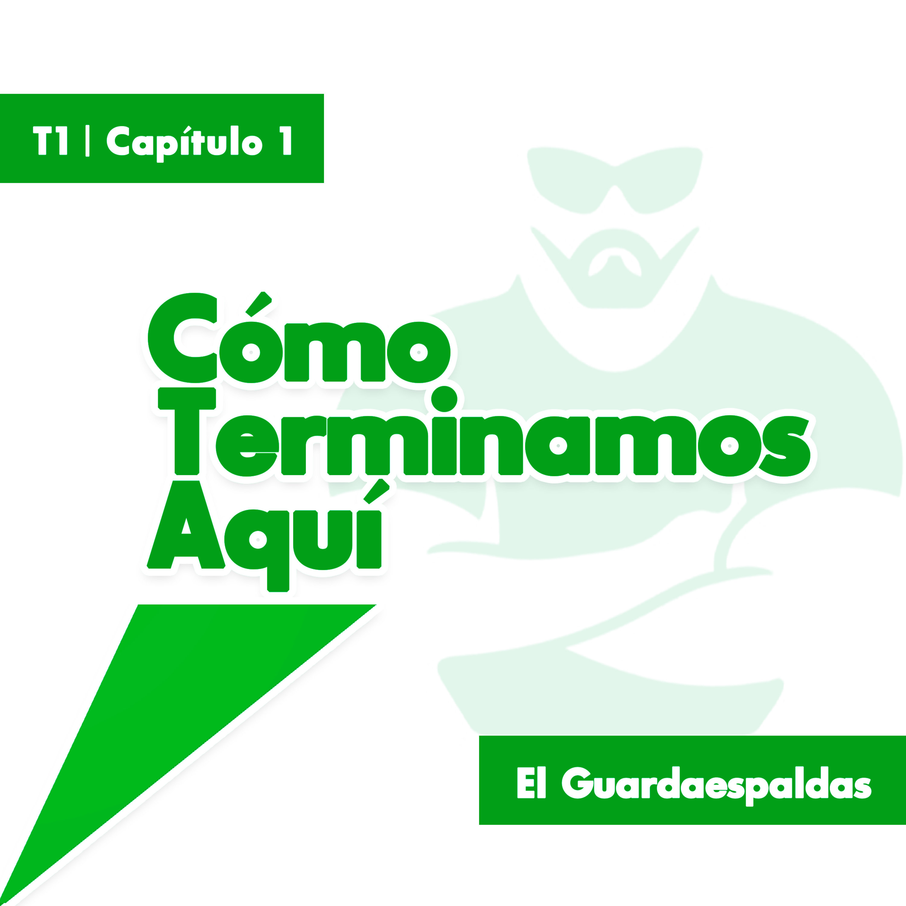 1.- Capitulo 1 ~ El Guardaespaldas episode artwork